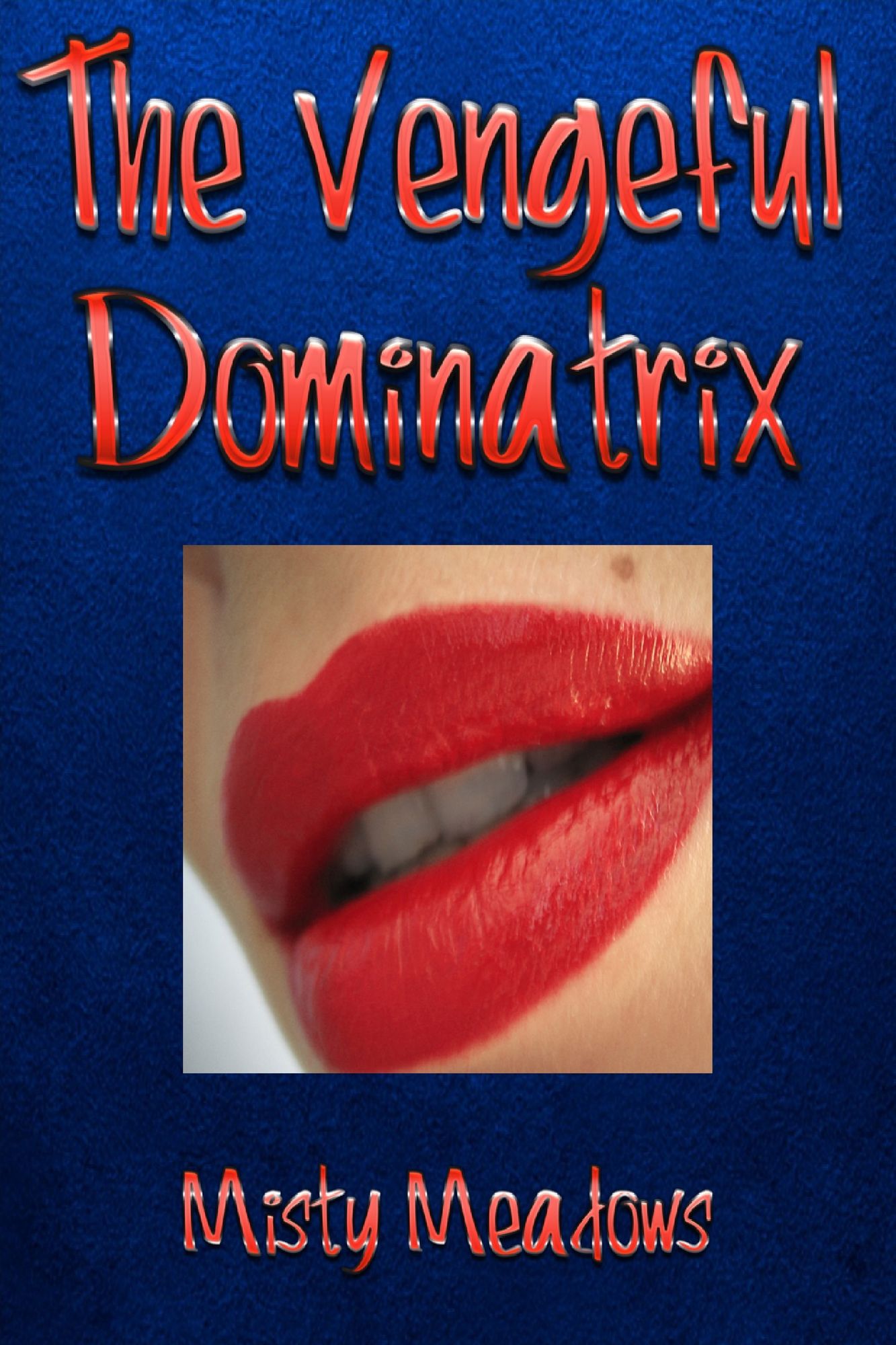 The Vengeful Dominatrix (Femdom)