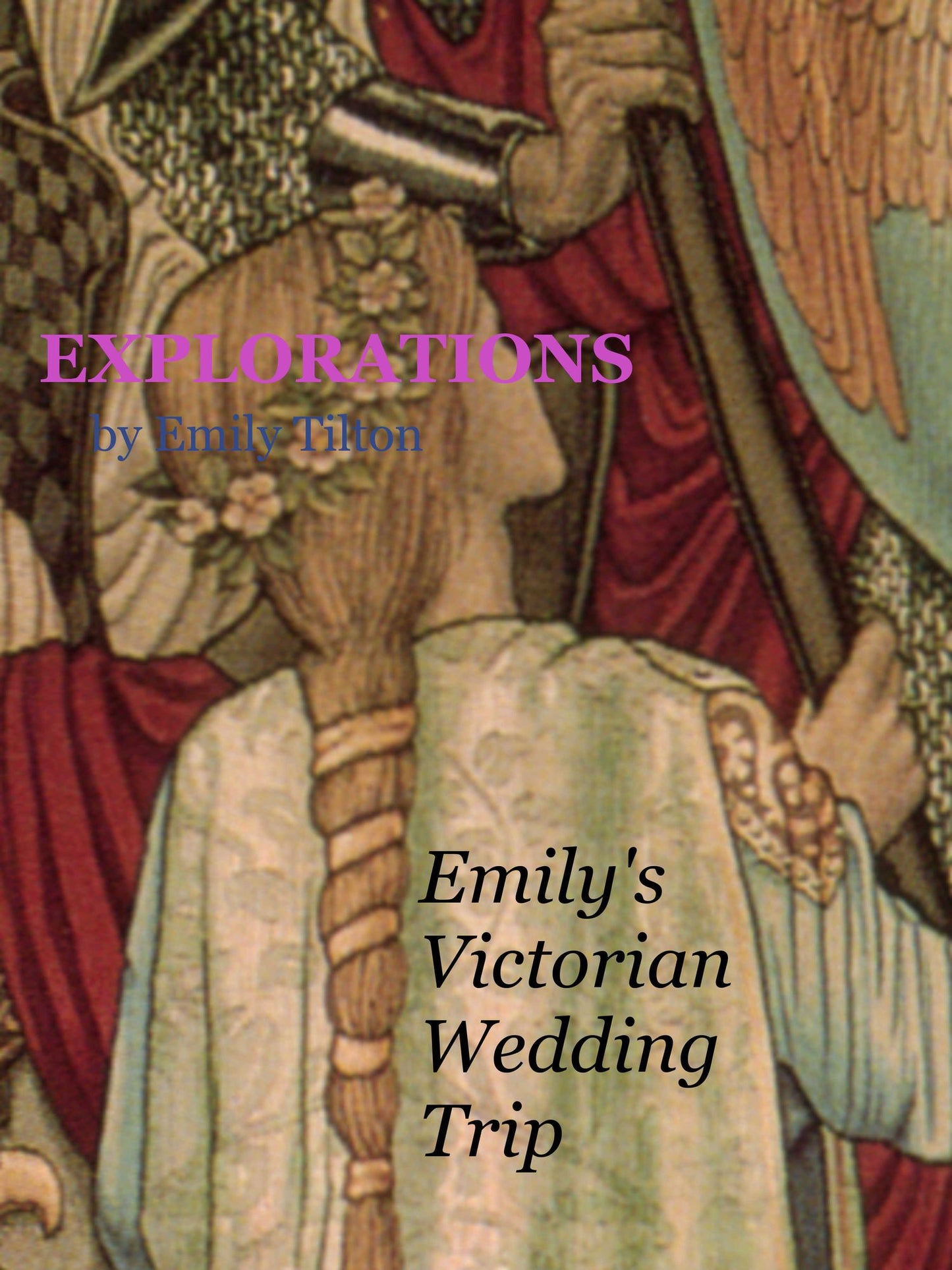 Explorations: Emily's Victorian Wedding Trip