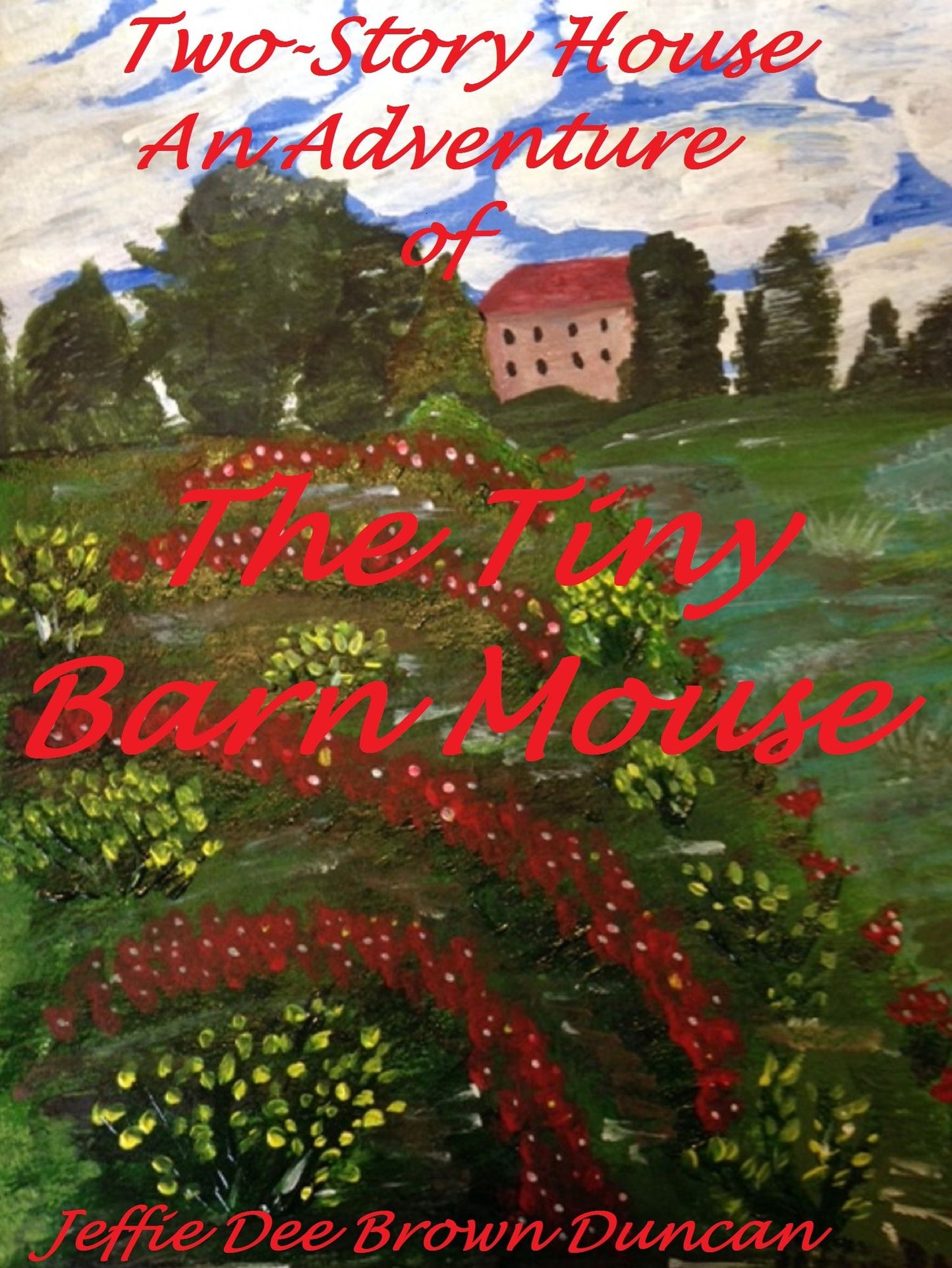 Two-Story House an Adventure of The Tiny Barn Mouse