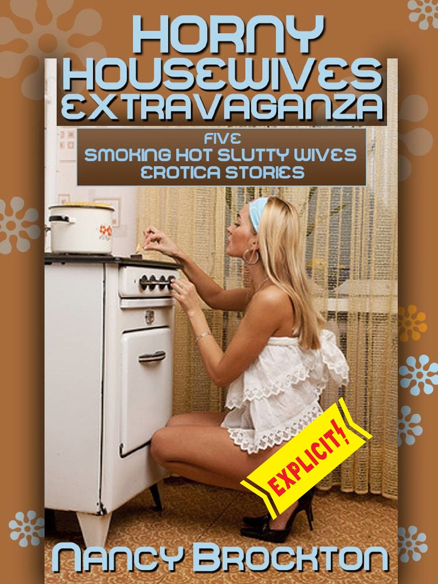 Horny Housewives Extravaganza (Five Smoking Hot Slutty Wives Erotica Stories)
