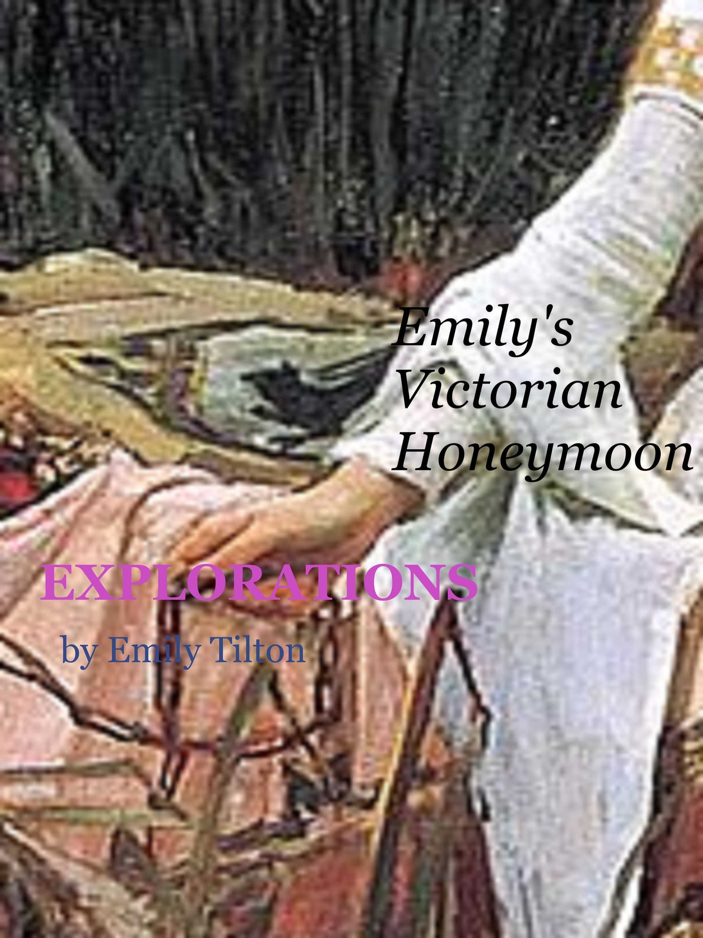 Explorations: Emily's Victorian Honeymoon