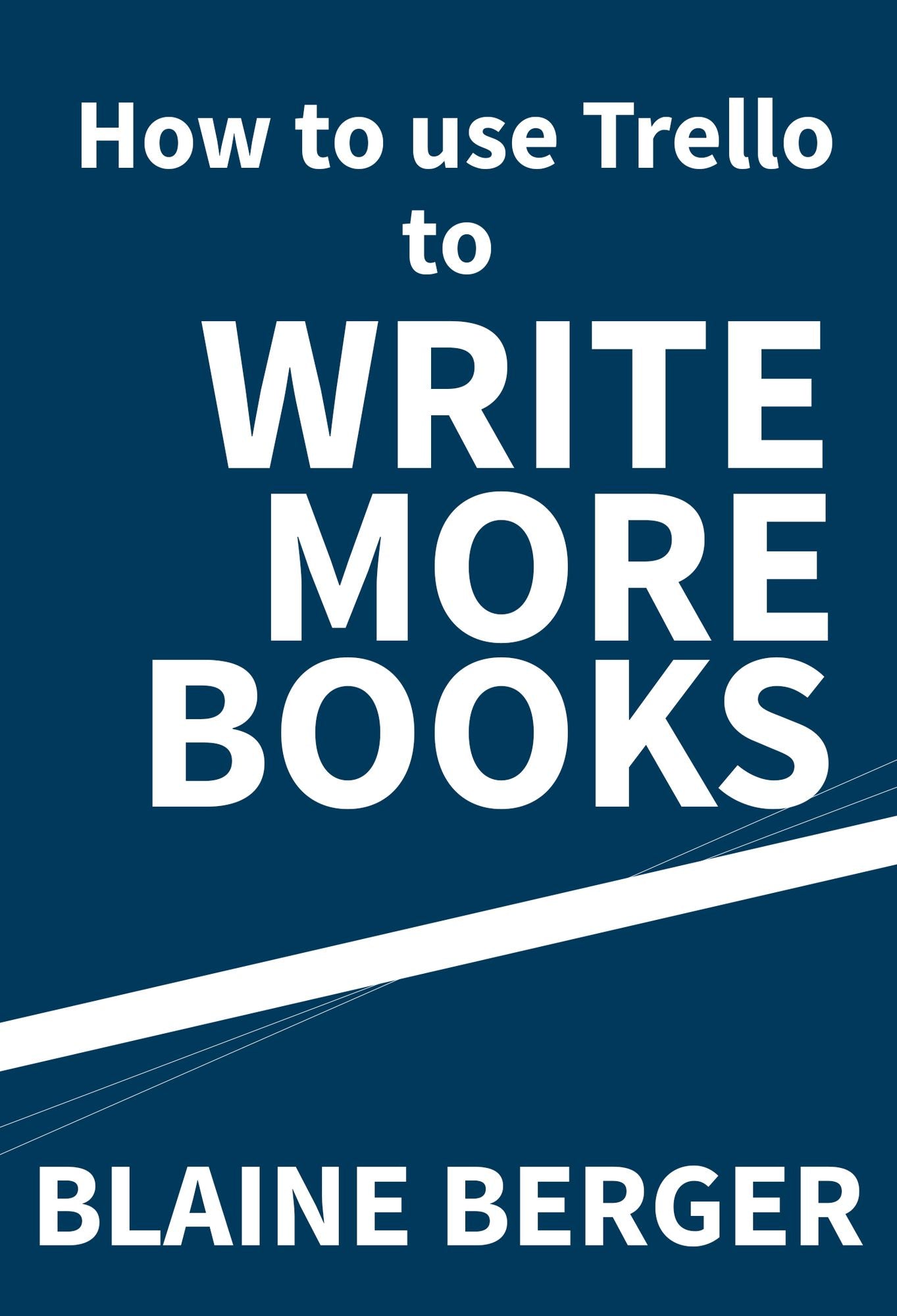 How to use Trello to Write More Books