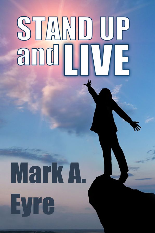 Stand up and live