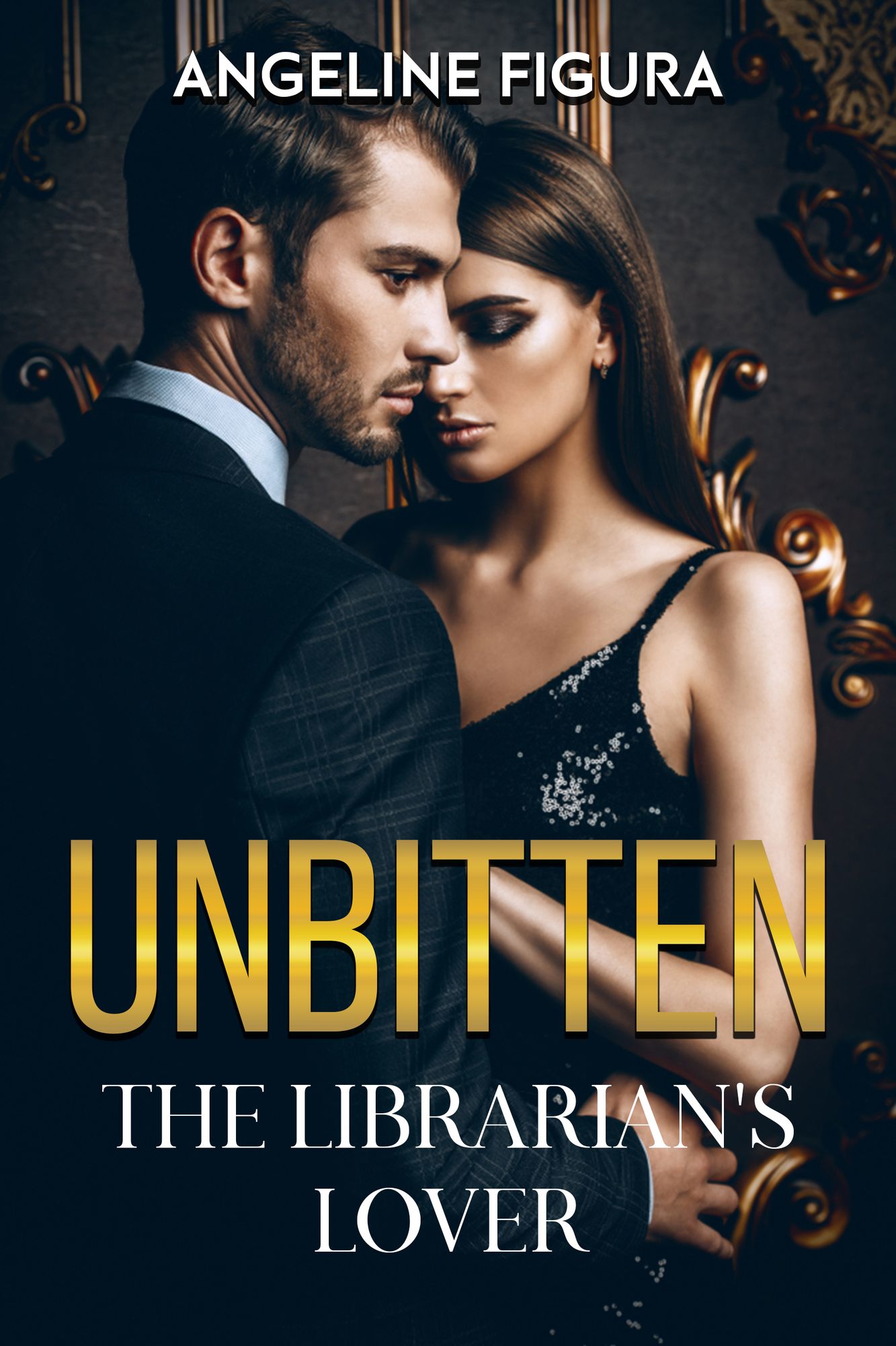 Unbitten Part I: The Librarian's Lover (FemDom Bdsm Vampire Paranormal Fantasy Erotica)