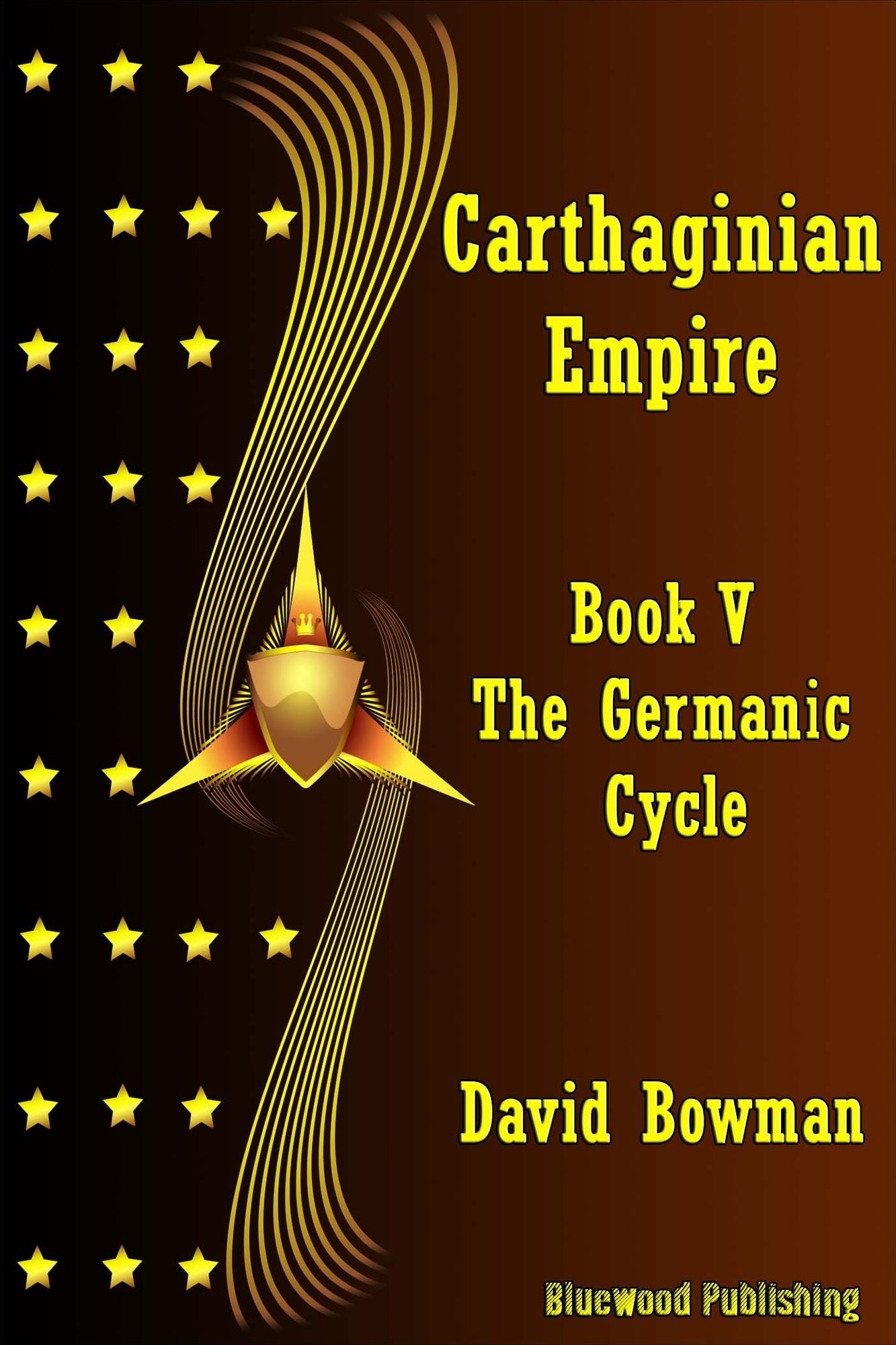 Carthaginian Empire: Book 5 - The Germanic Cycle