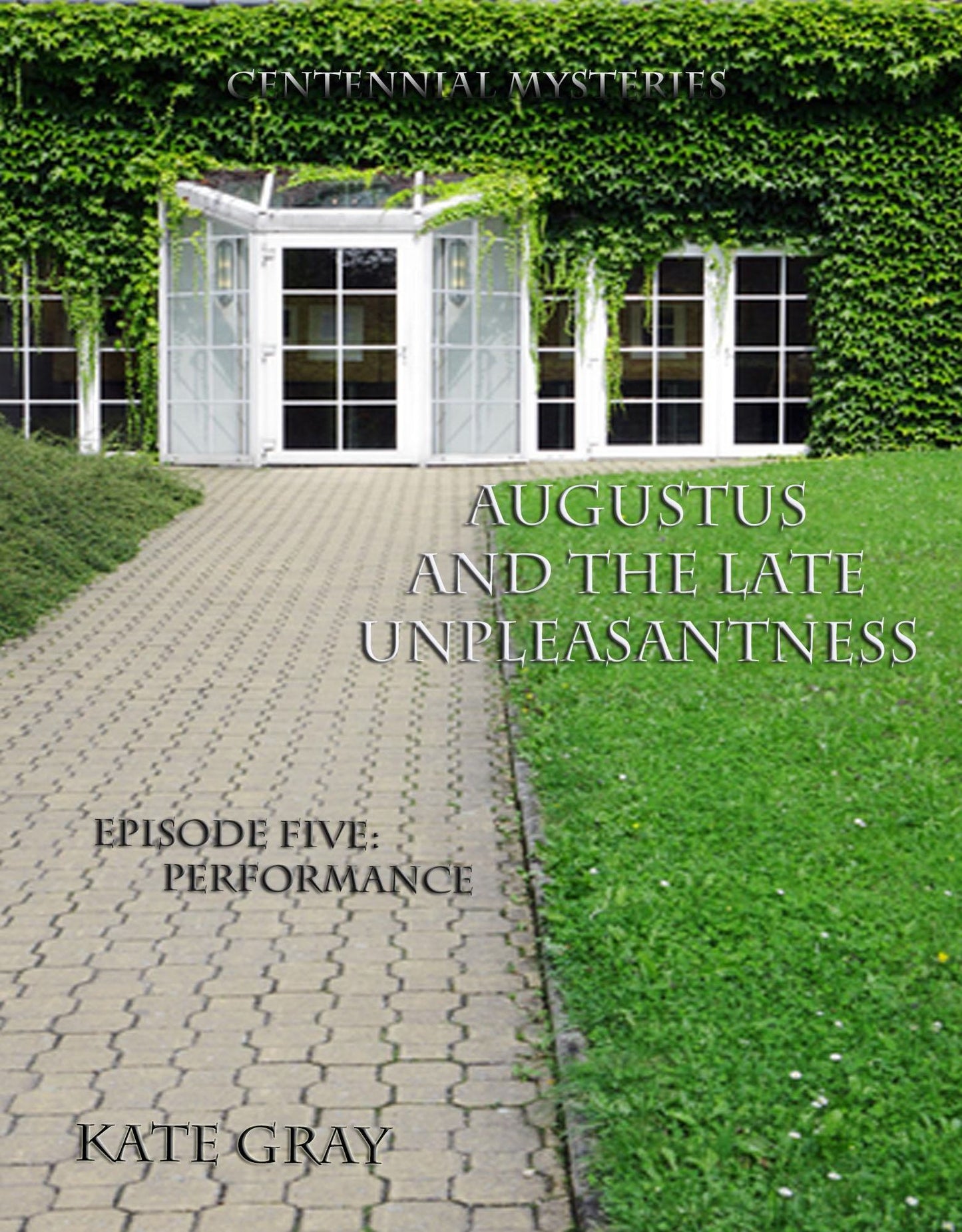 Augustus and the Late Unpleasantness, Episode Five