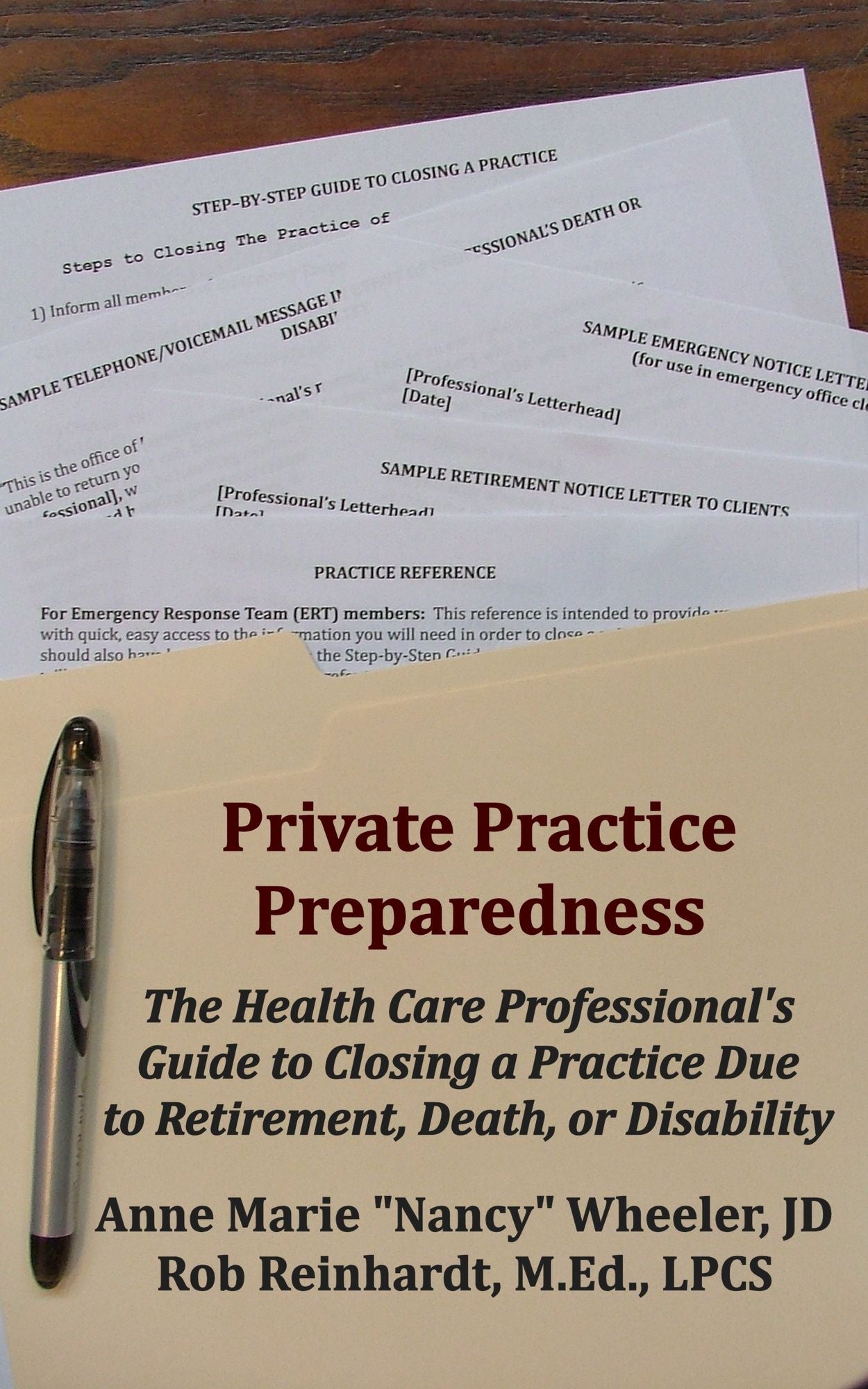 Private Practice Preparedness: The Health Care Professional's Guide to Closing a Practice Due to Retirement, Death, or Disability