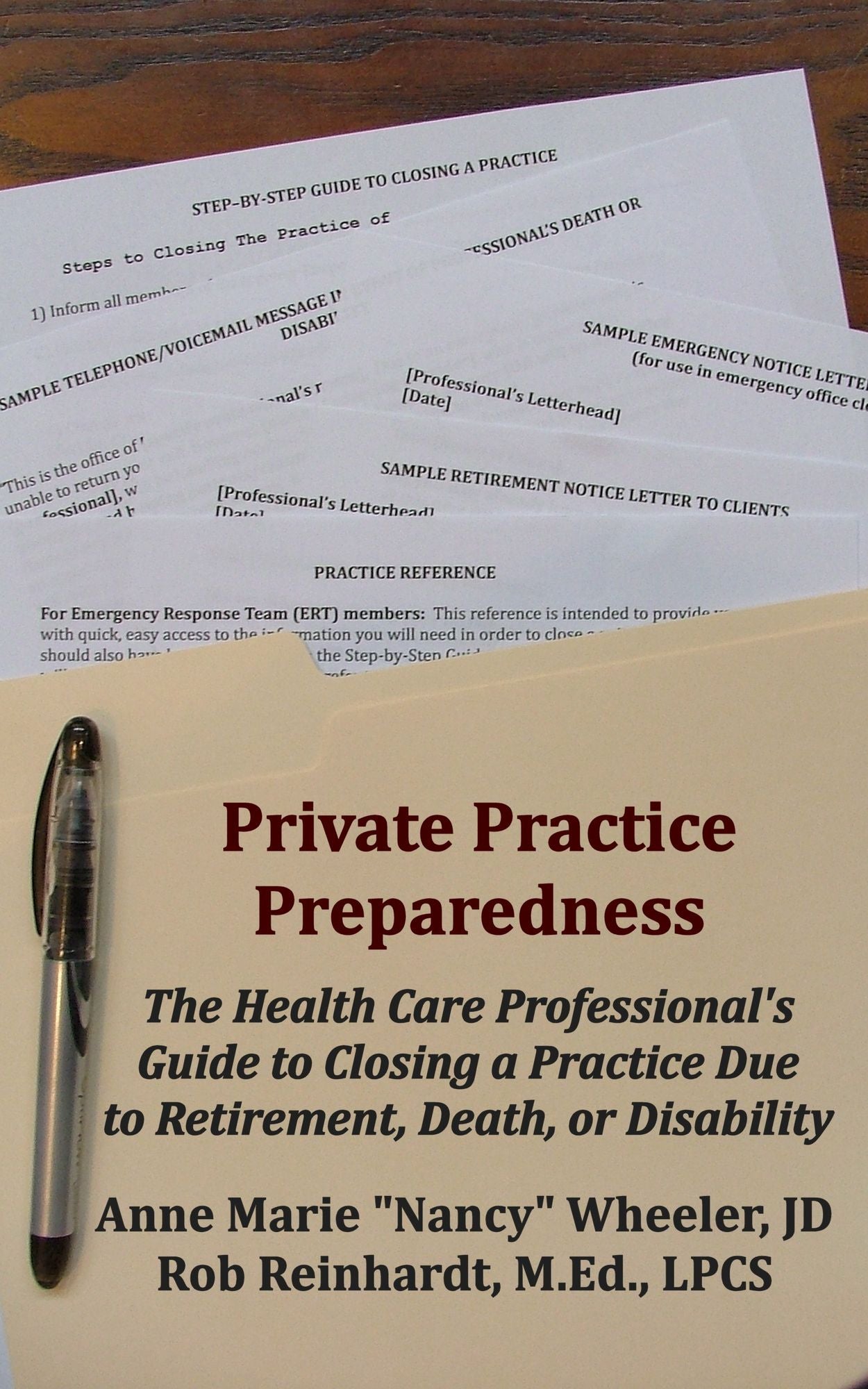 Private Practice Preparedness: The Health Care Professional's Guide to Closing a Practice Due to Retirement, Death, or Disability