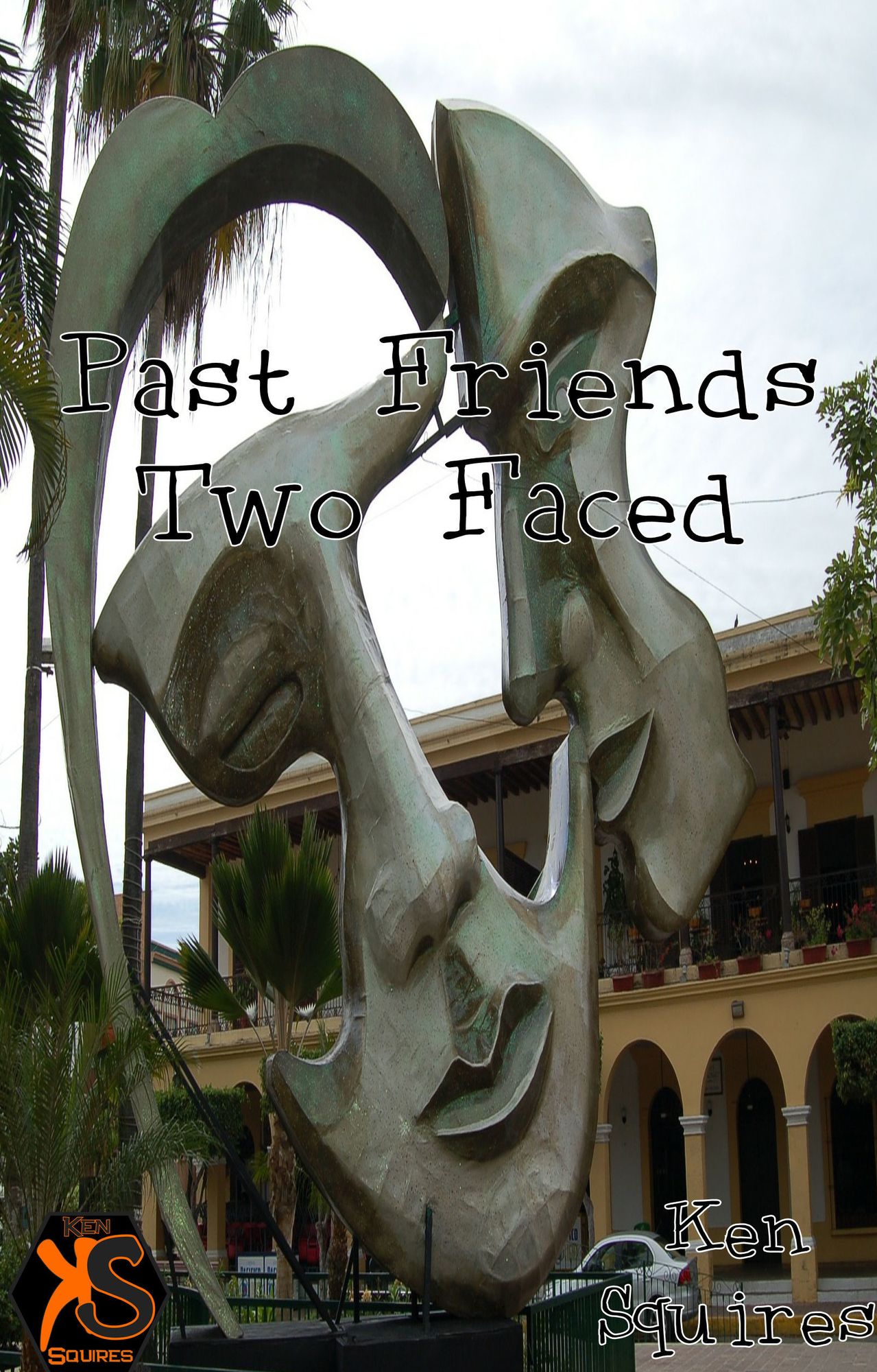 Past Friends: Two Faced