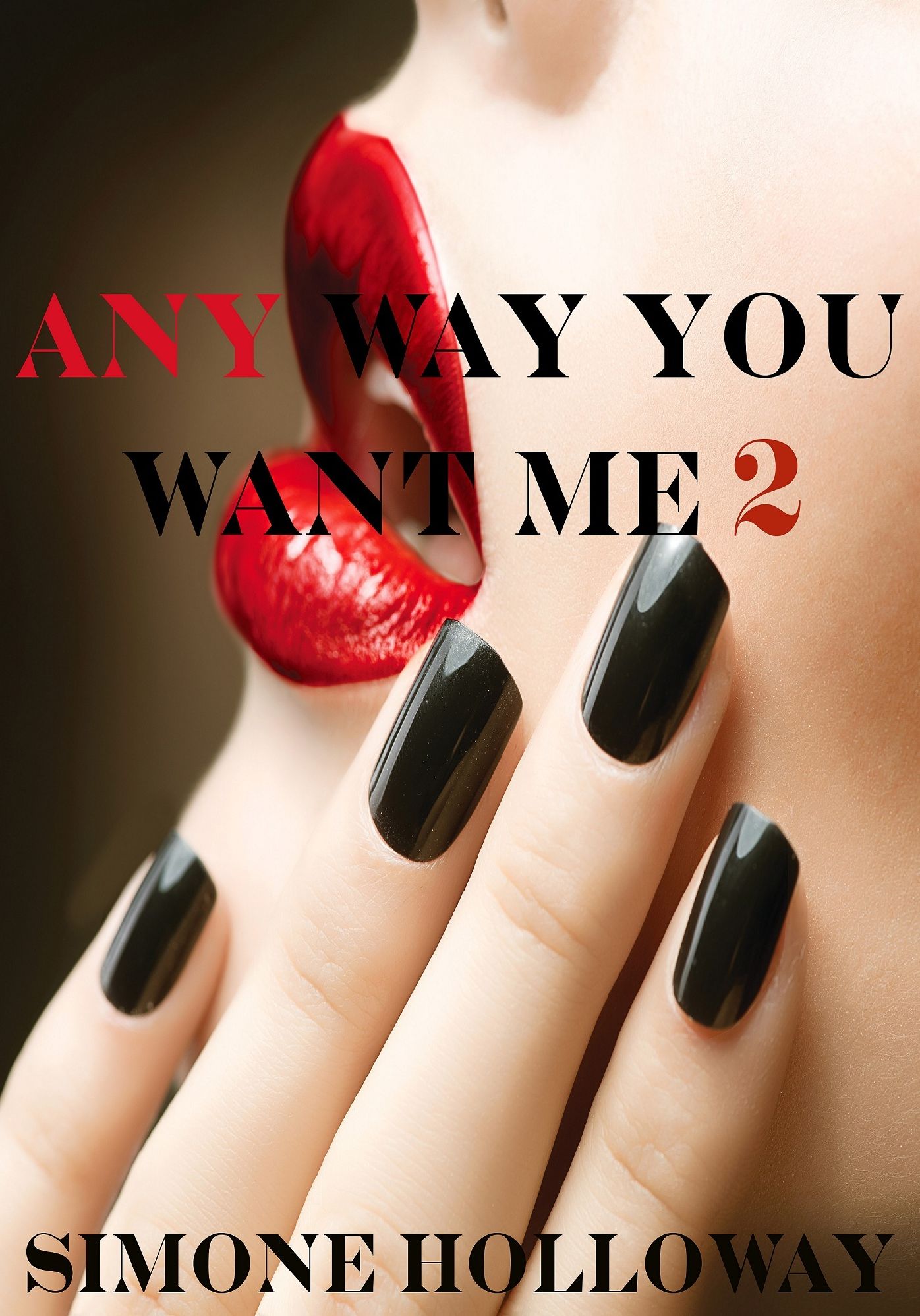 Any Way You Want Me 2 (The Billionaire's Possession)
