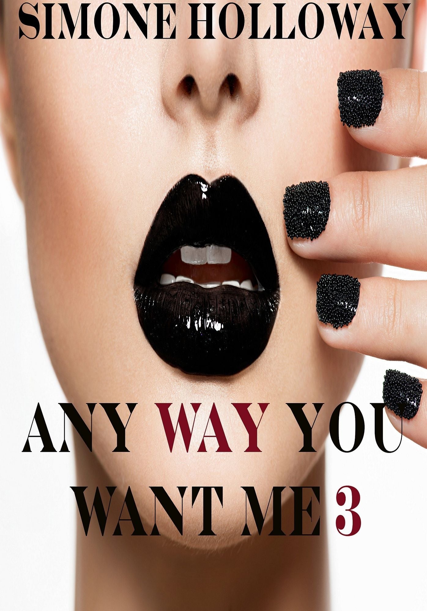Any Way You Want Me 3 (The Billionaire's Possession)