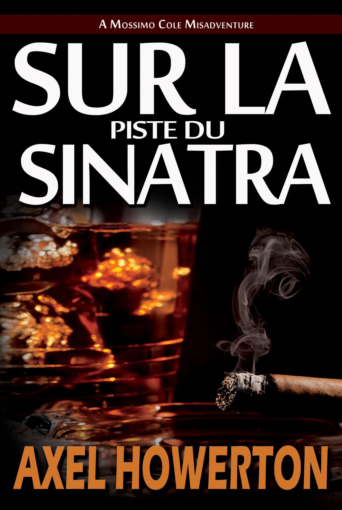 Sur la Piste du Sinatra (Hot Sinatra - French Edition)