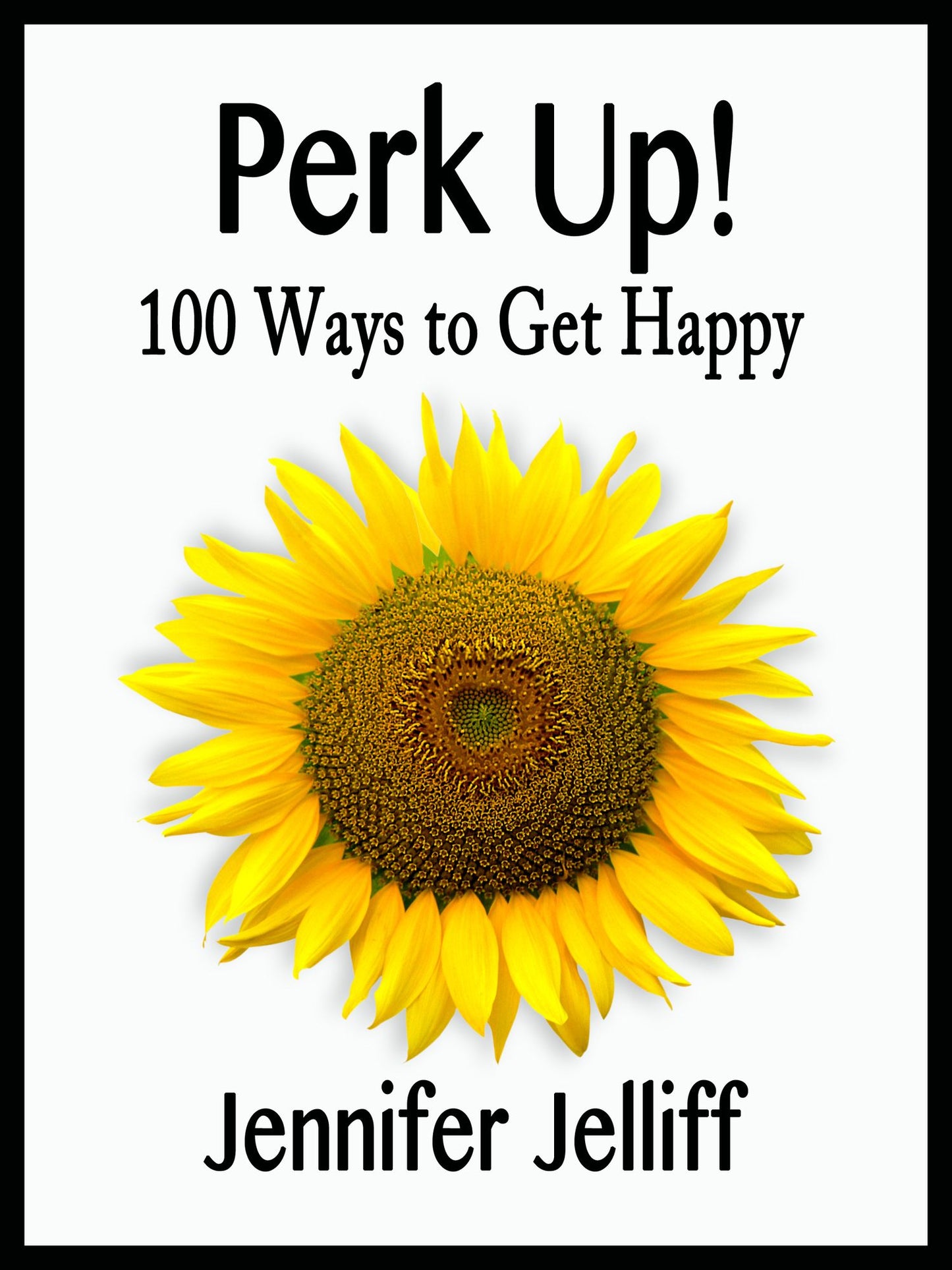 Perk Up! 100 Ways to Get Happy