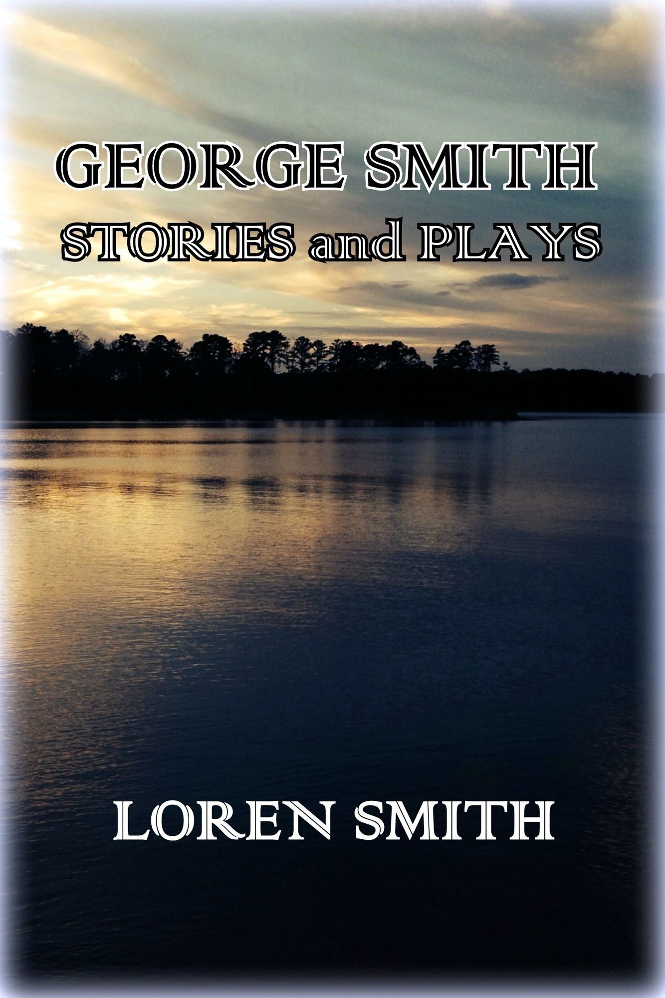 George Smith Stories and Plays