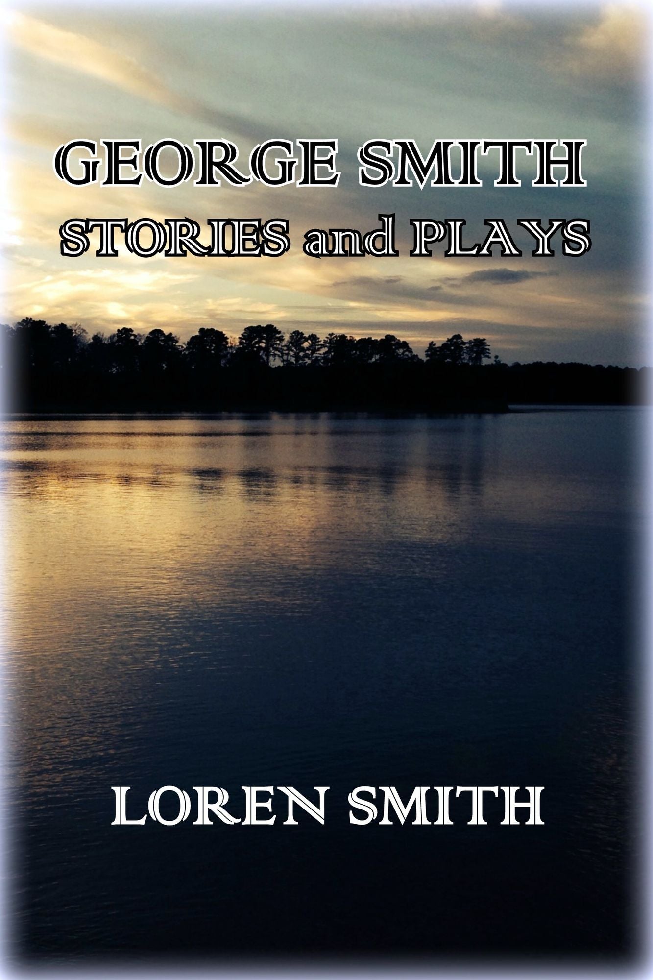 George Smith Stories and Plays
