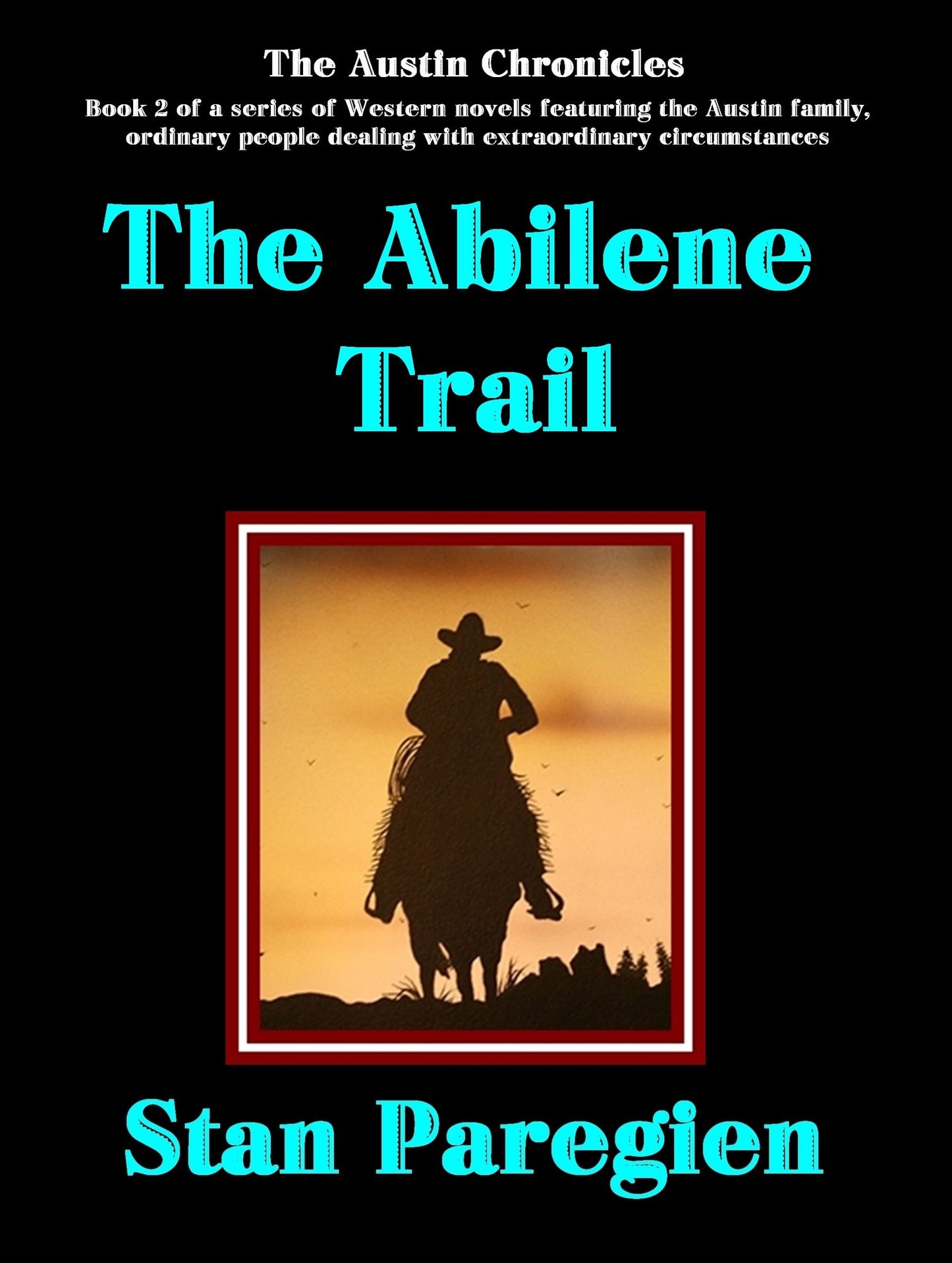 The Austin Chronicles, Book 2: The Abilene Trail
