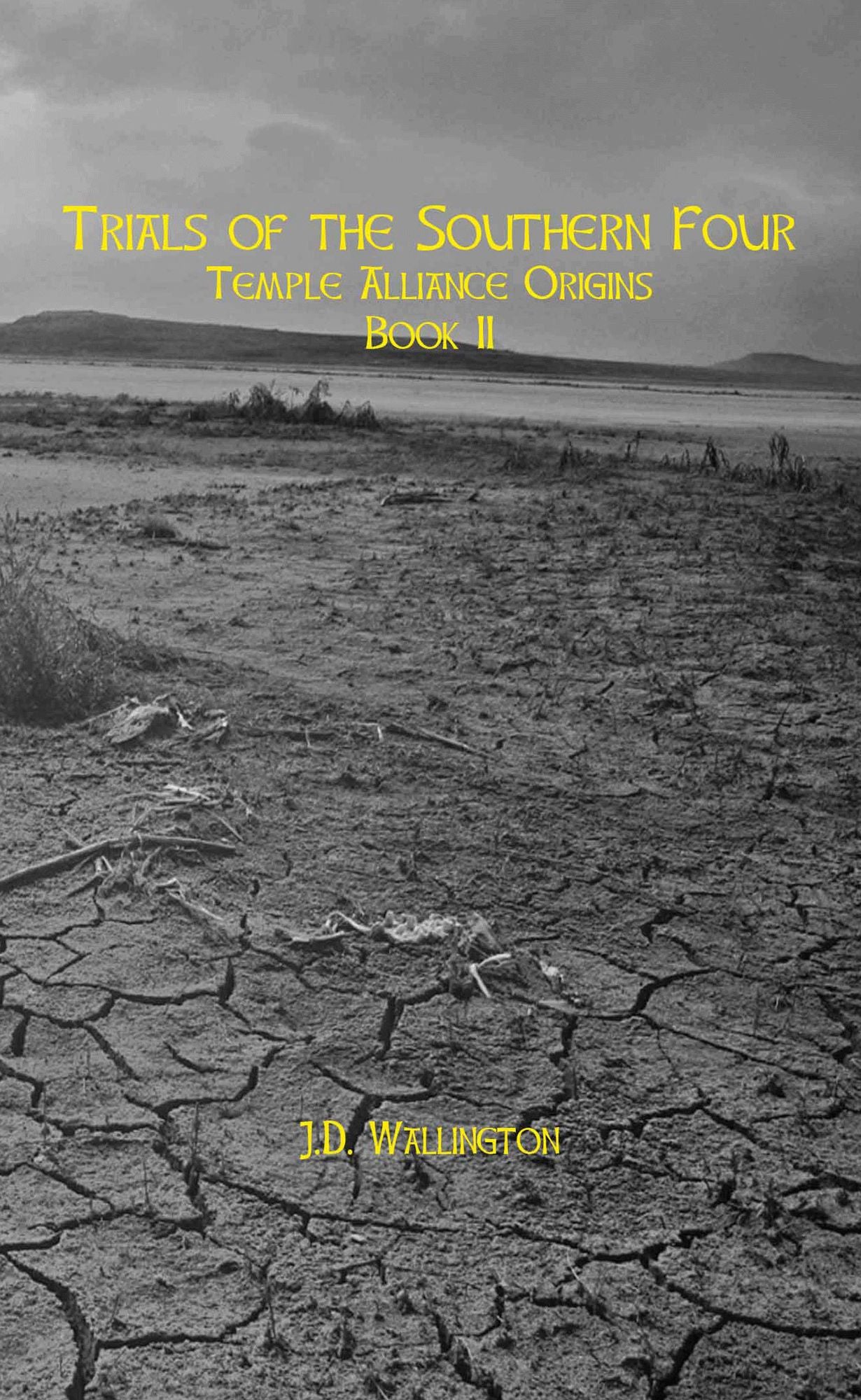 Trails of the Southern Four (Temple Alliance Origins, Book II)