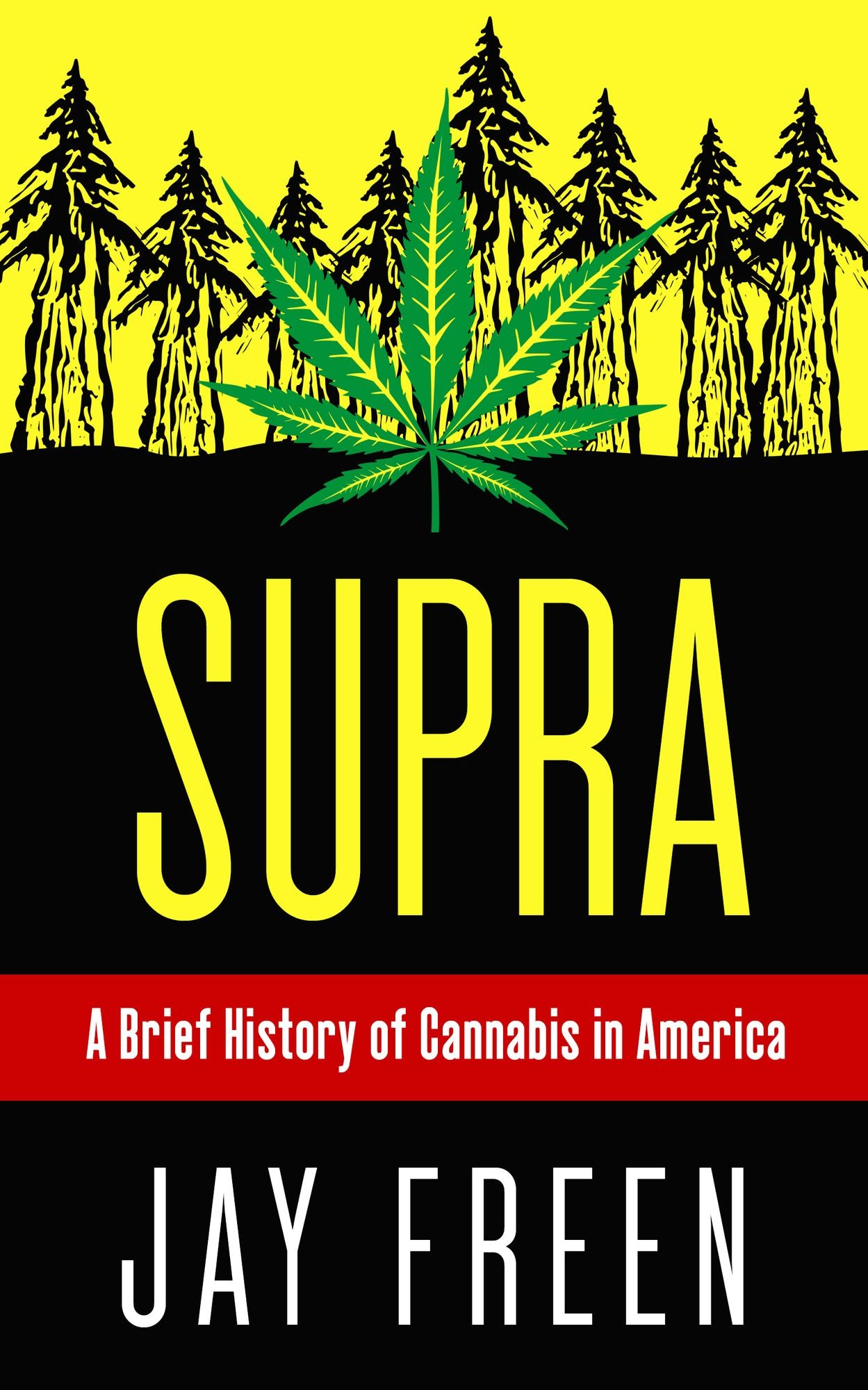 Supra: A Brief History of Cannabis in America
