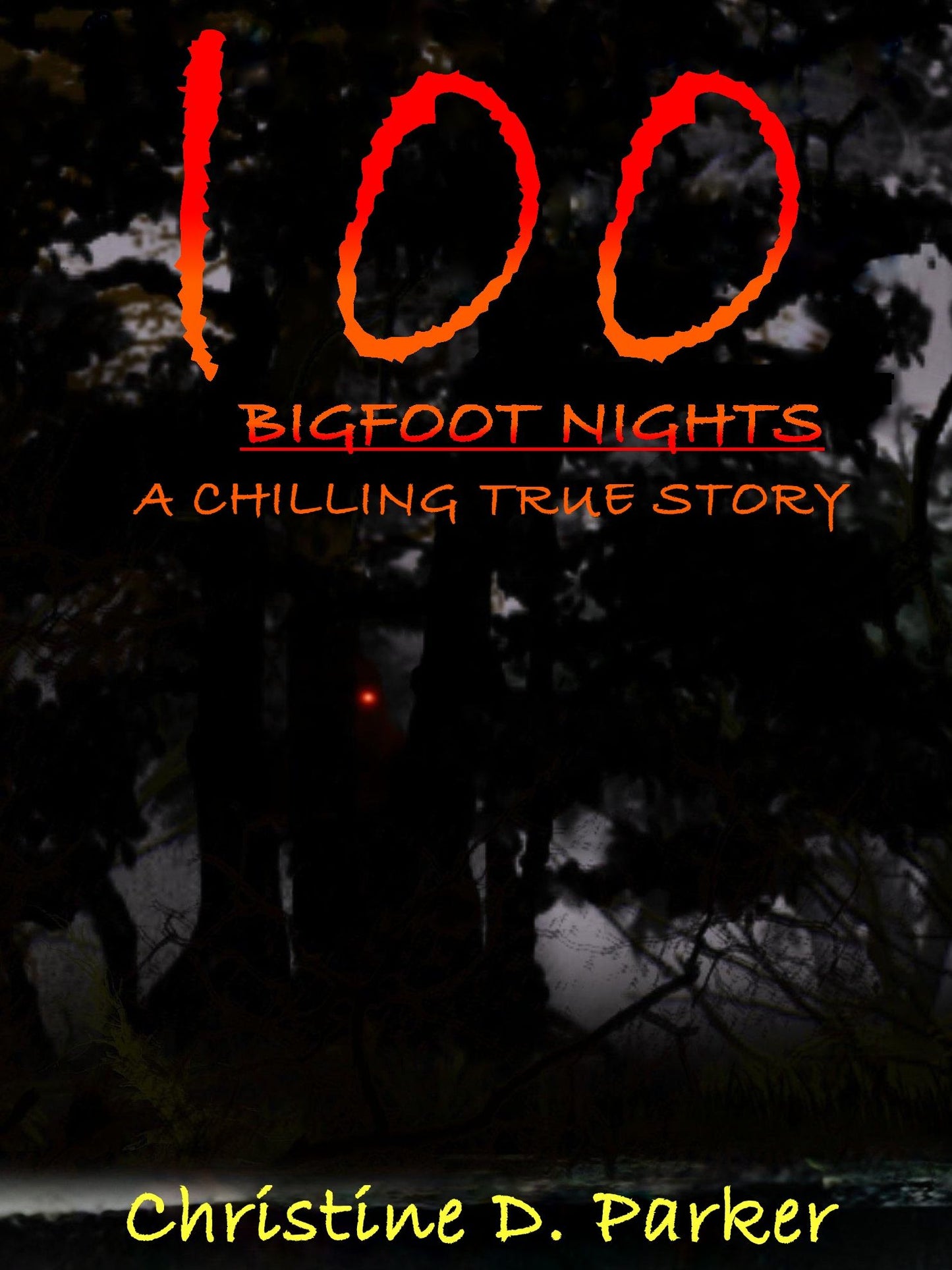 100 Bigfoot Nights: A Chilling True Story