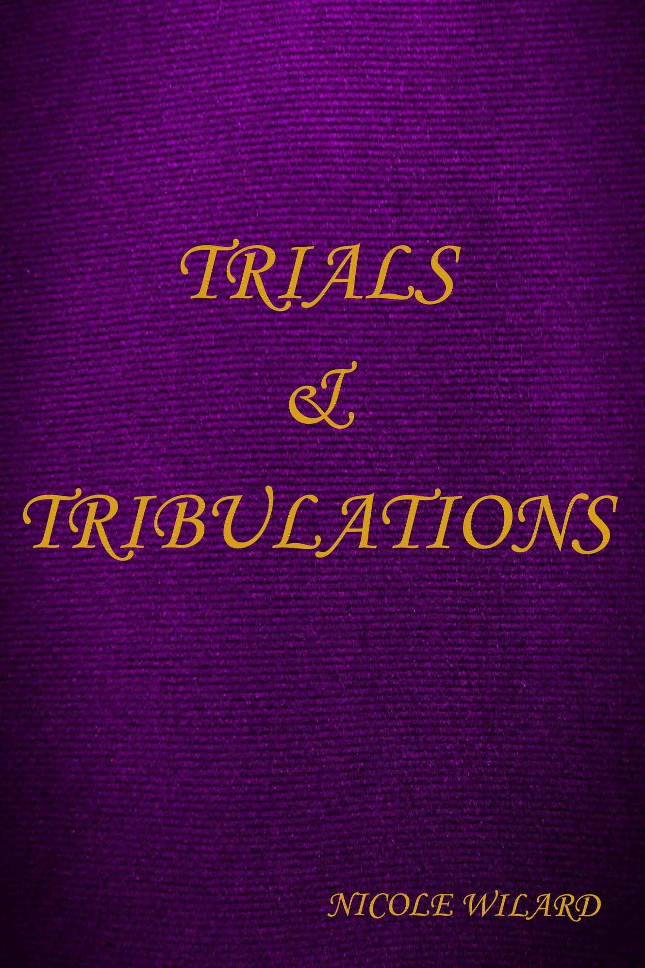 Trials and Tribulations