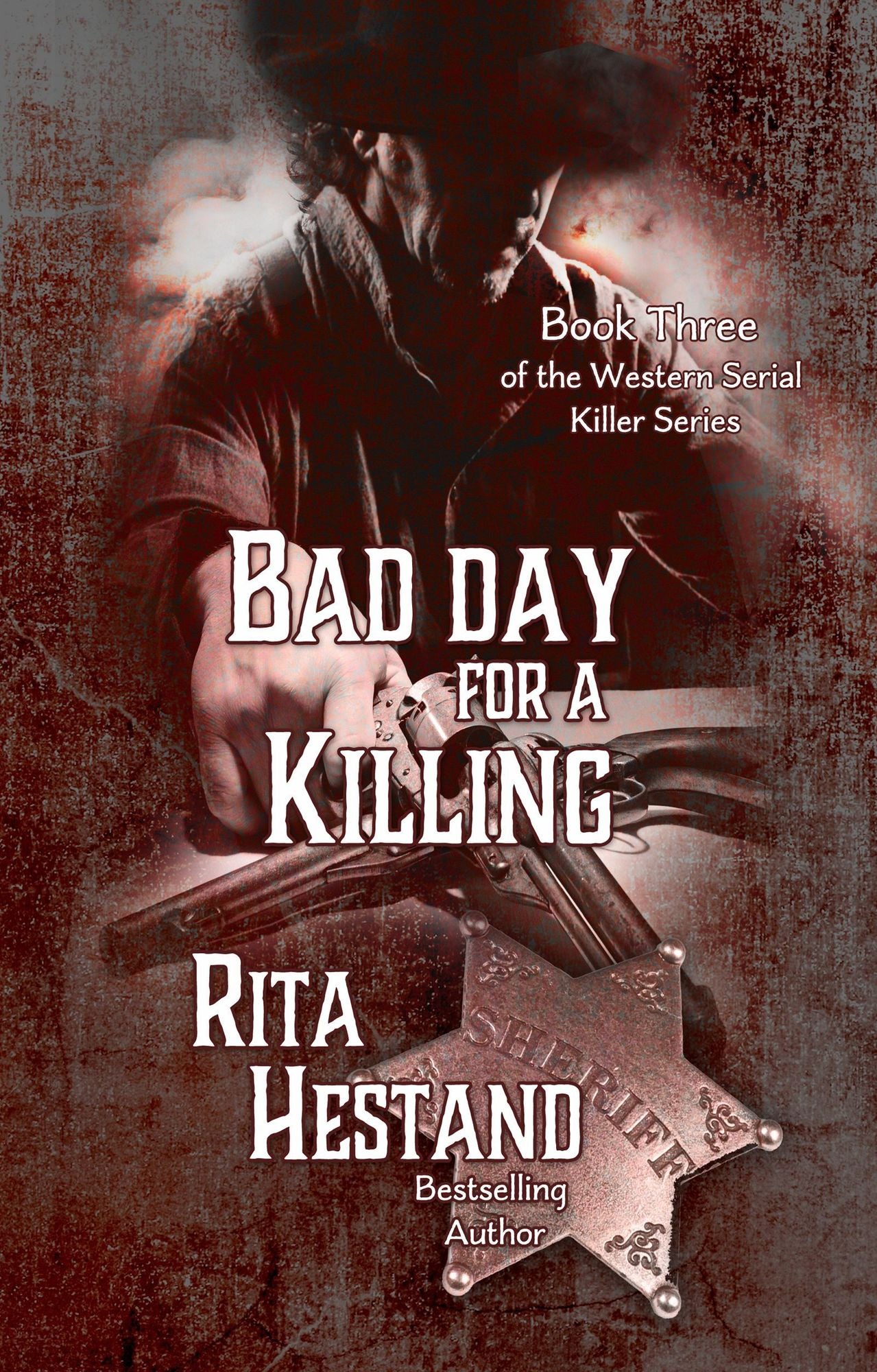 Bad Day for a Killing (Book Three of the Western Serial Killer Series)