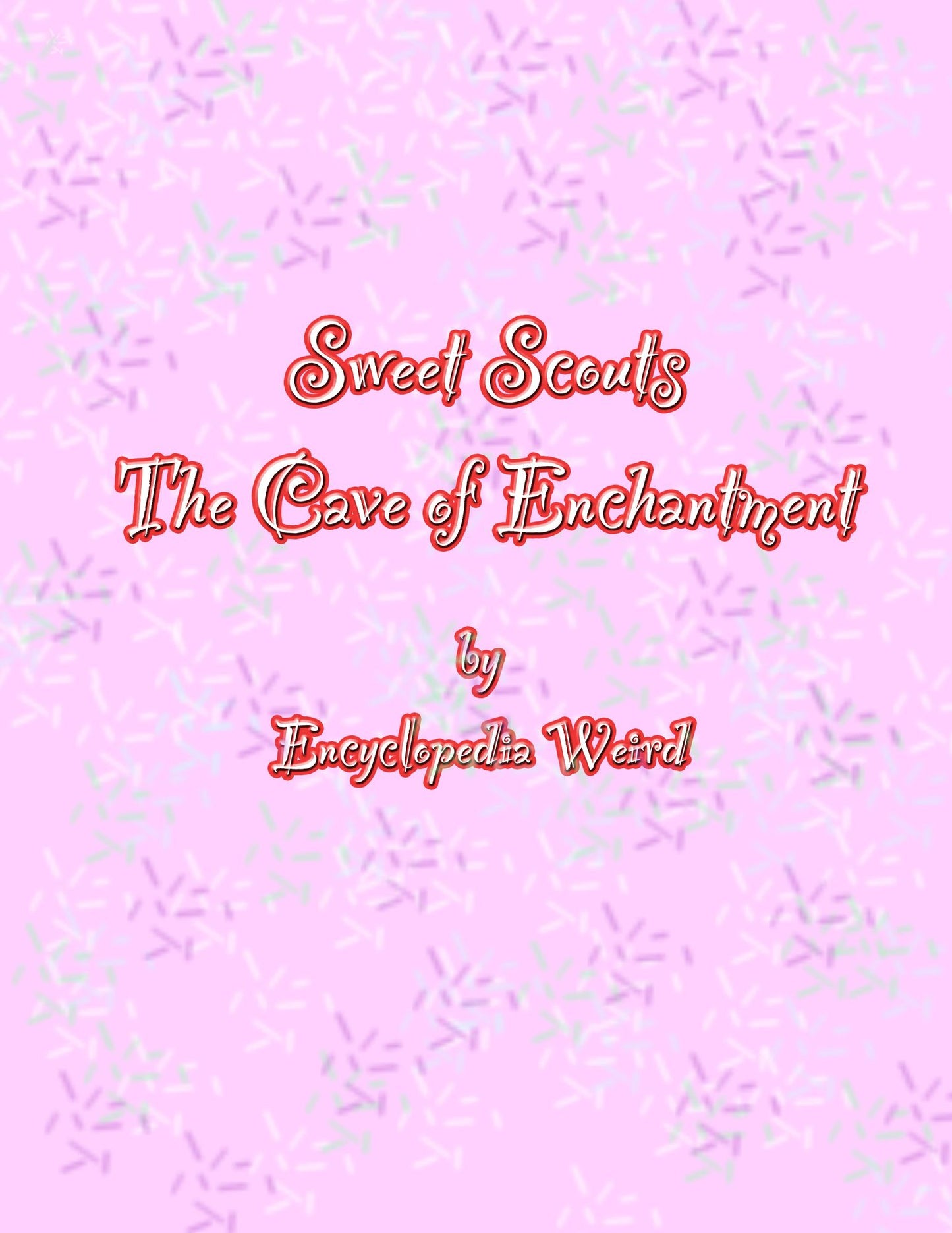 Sweet Scouts: The Cave of Enchantment