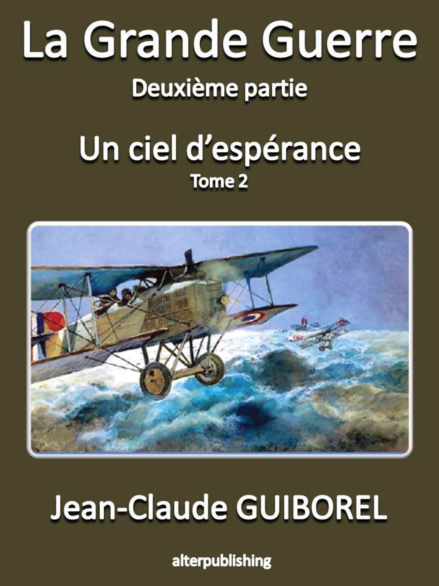 La Grande Guerre 2 : un ciel d'espérance (Tome 2)