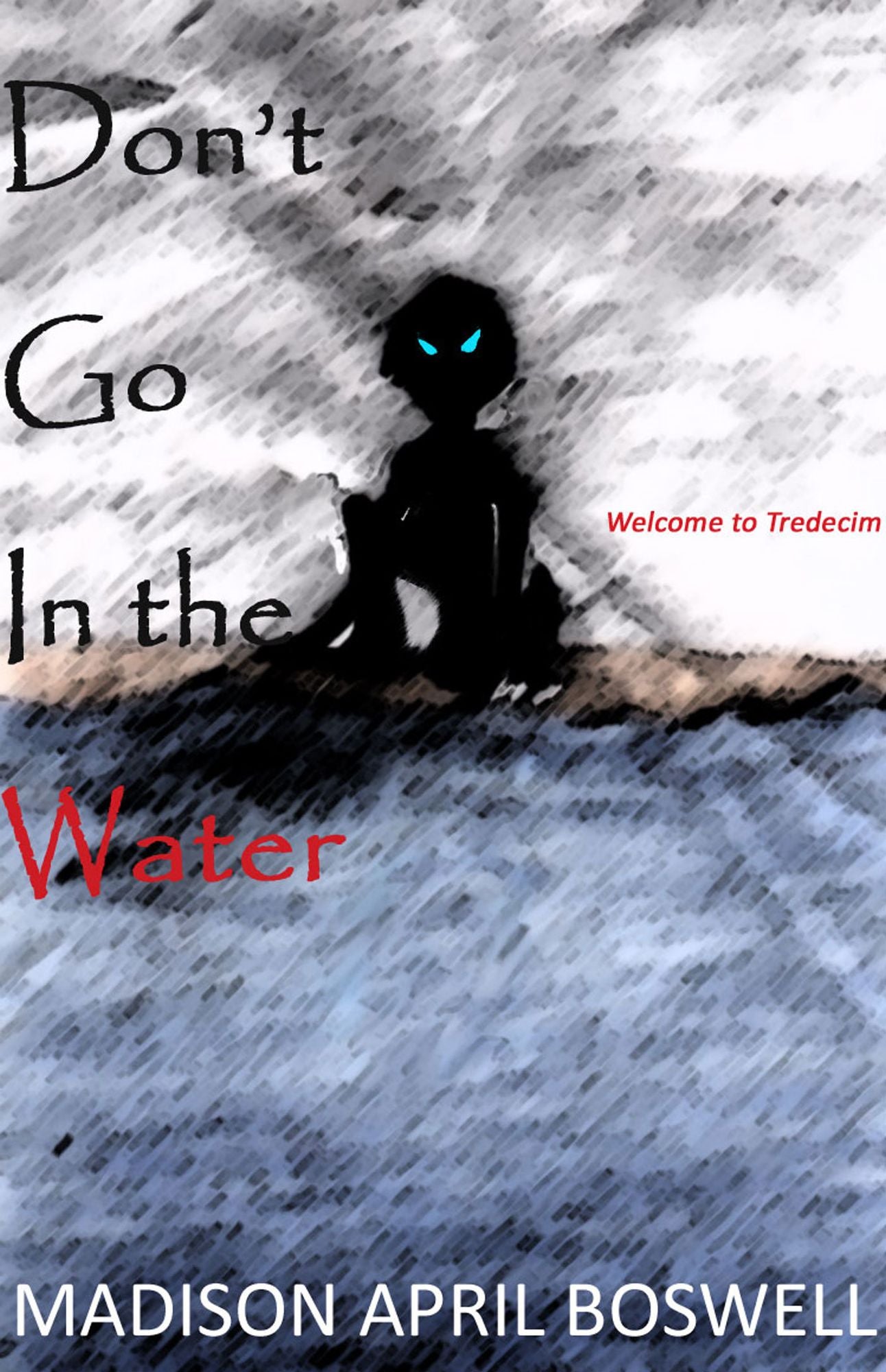 Don't Go In the Water