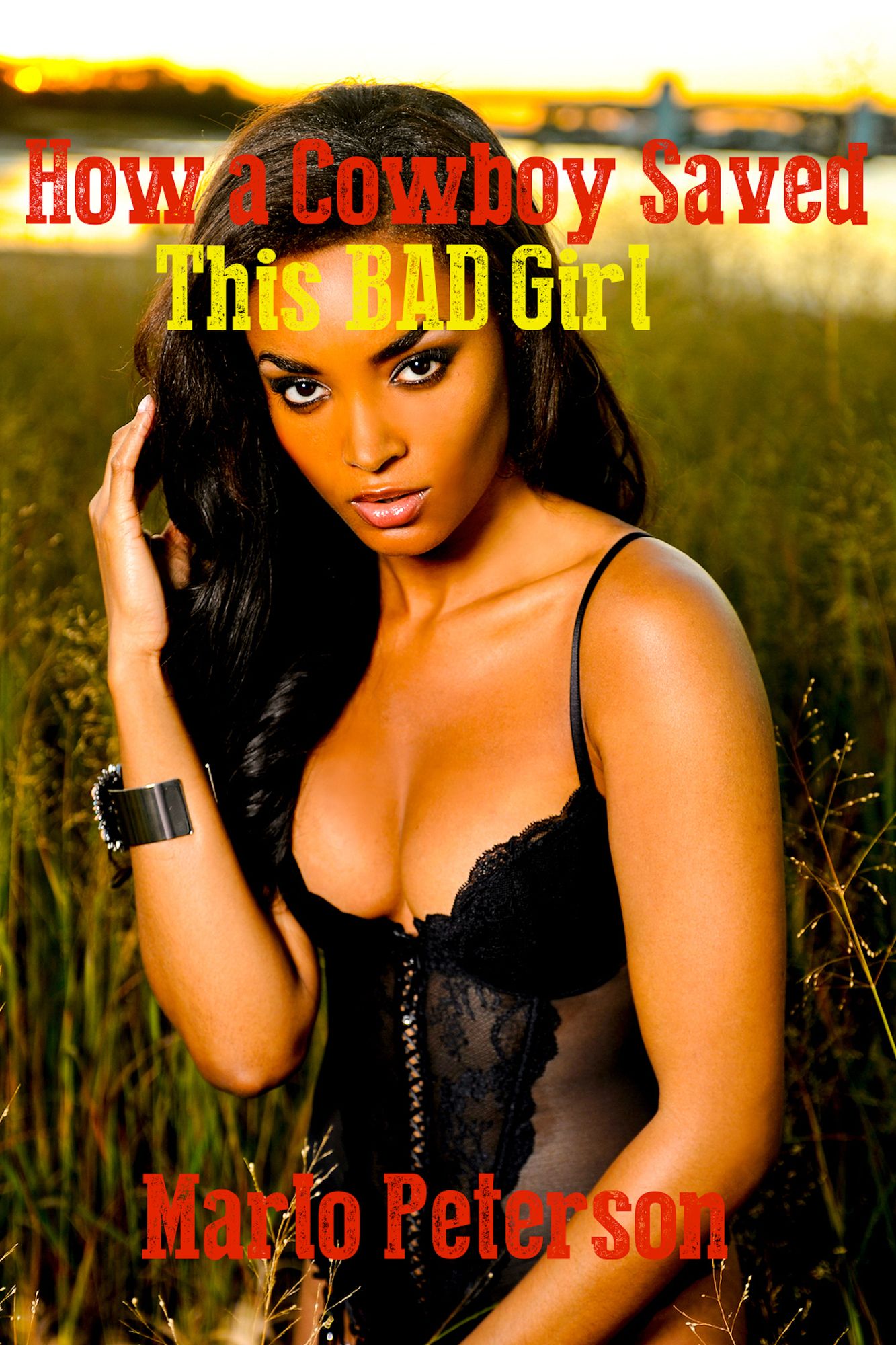 How A Cowboy Saved This Bad Girl