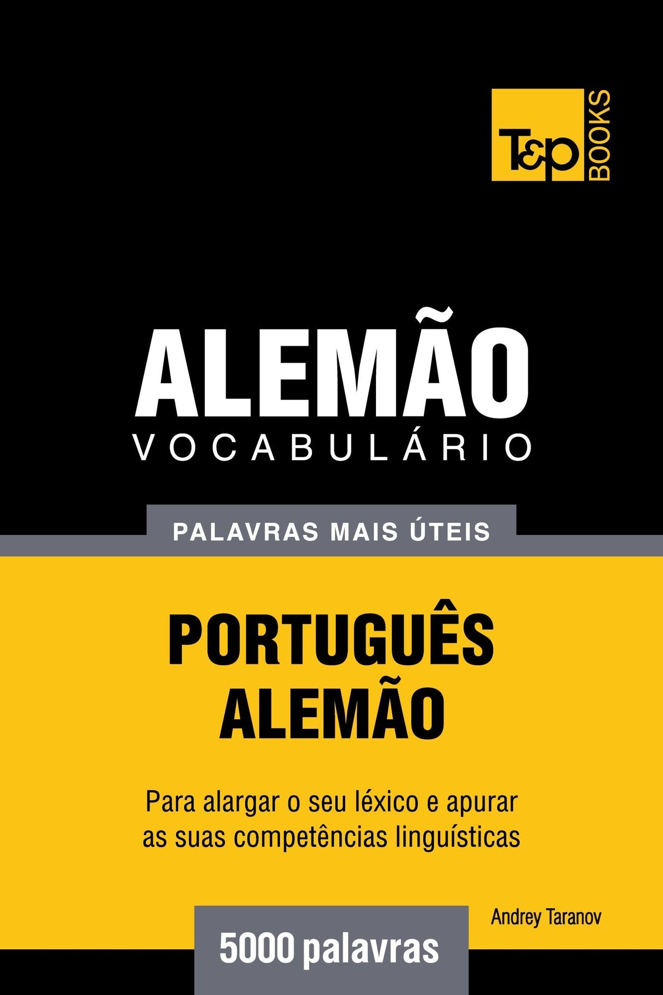 Vocabulário Português-Alemão: 5000 palavras mais úteis