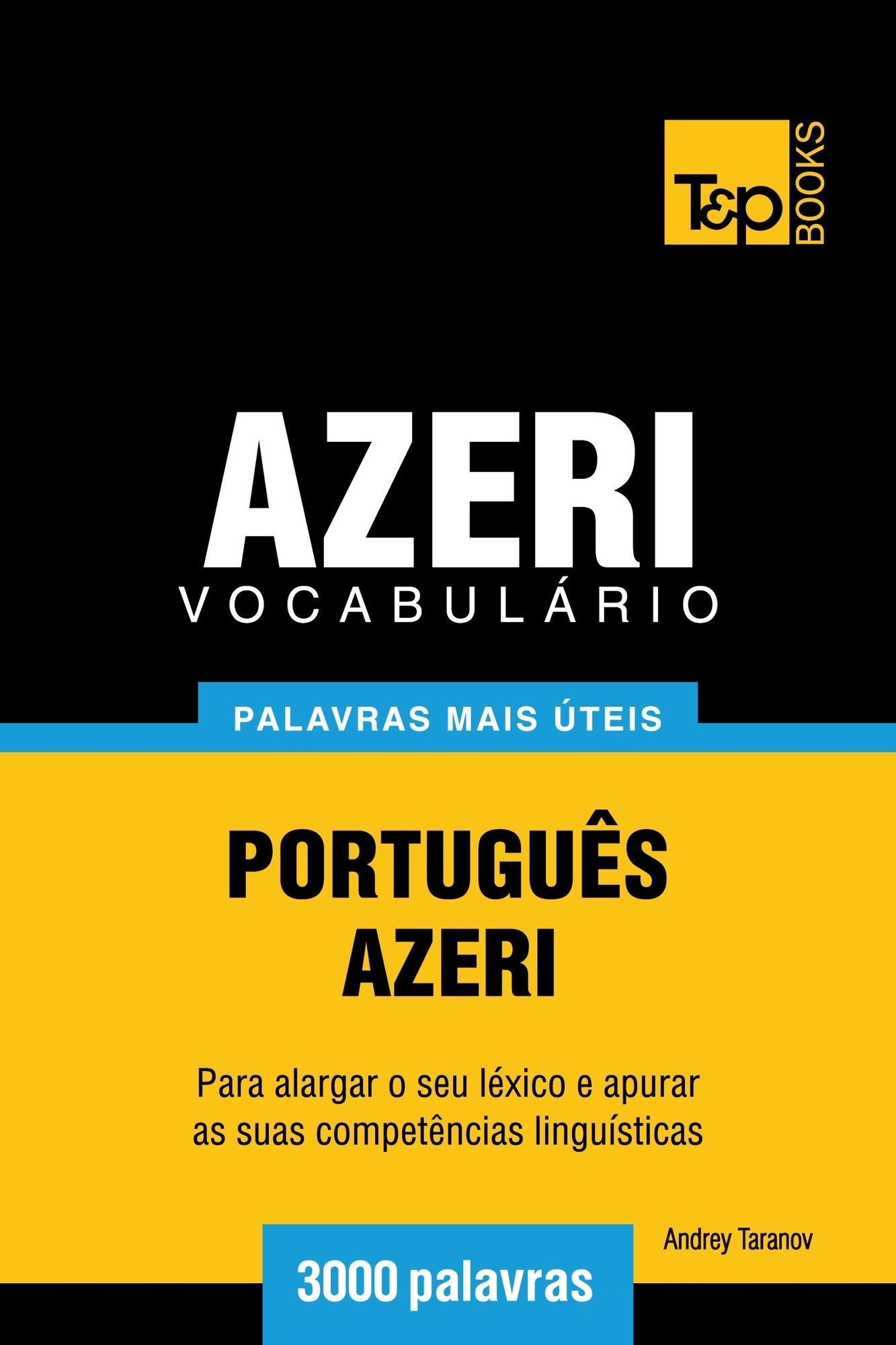 Vocabulário Português-Azeri: 3000 palavras mais úteis