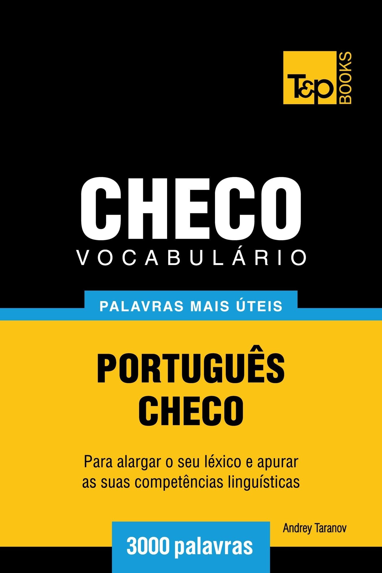 Vocabulário Português-Checo: 3000 palavras mais úteis