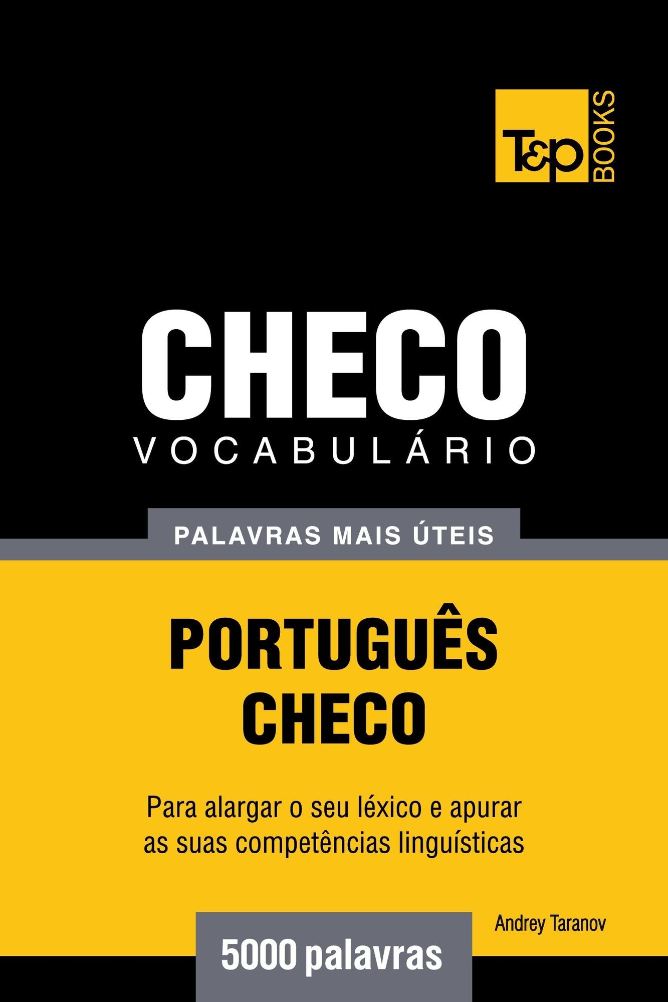 Vocabulário Português-Checo: 5000 palavras mais úteis