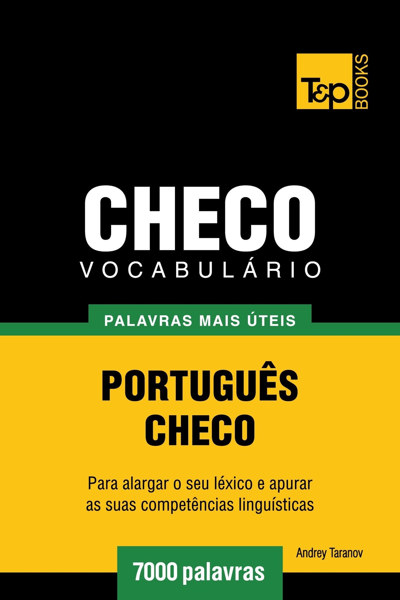 Vocabulário Português-Checo: 7000 palavras mais úteis