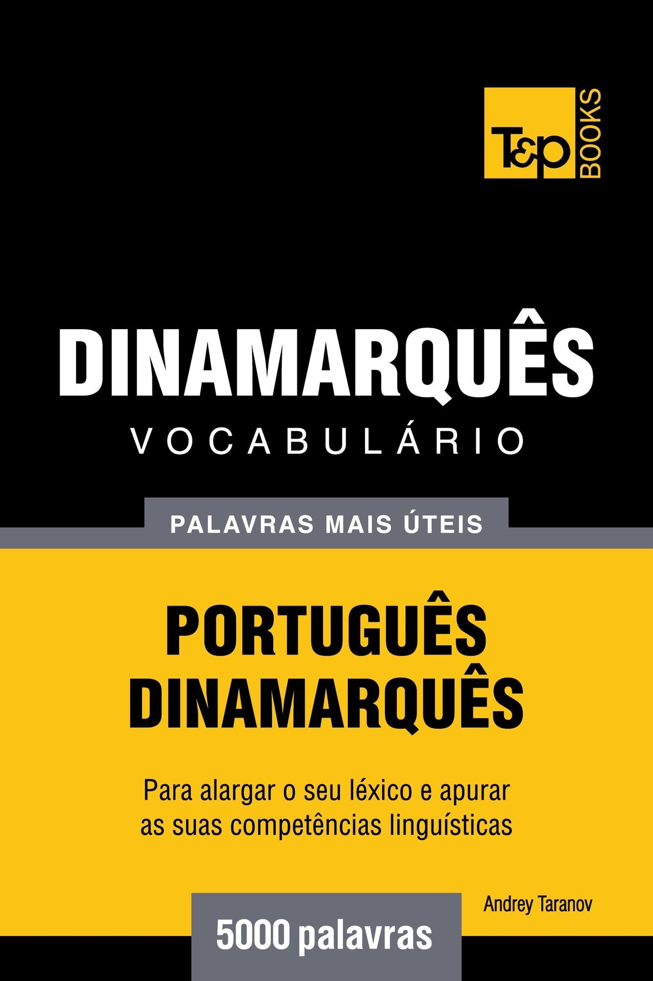 Vocabulário Português-Dinamarquês: 5000 palavras mais úteis