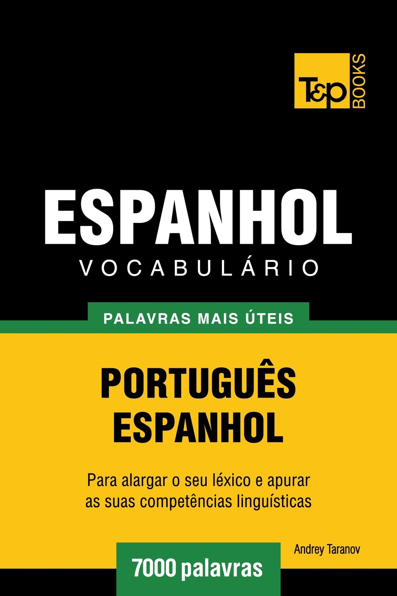 Vocabulário Português-Espanhol: 7000 palavras mais úteis