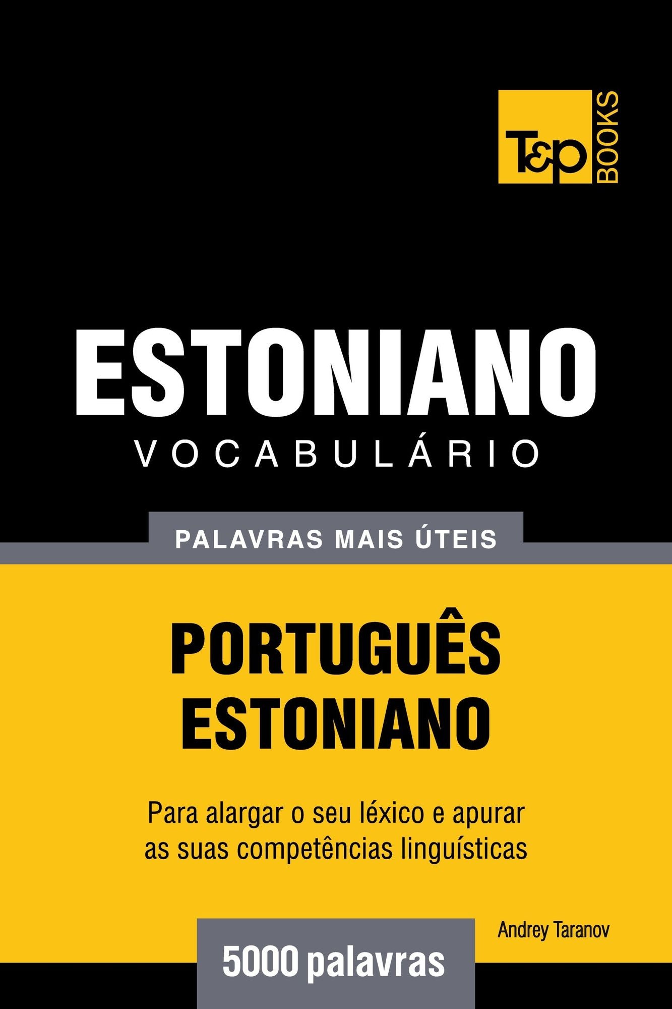 Vocabulário Português-Estoniano: 5000 palavras mais úteis