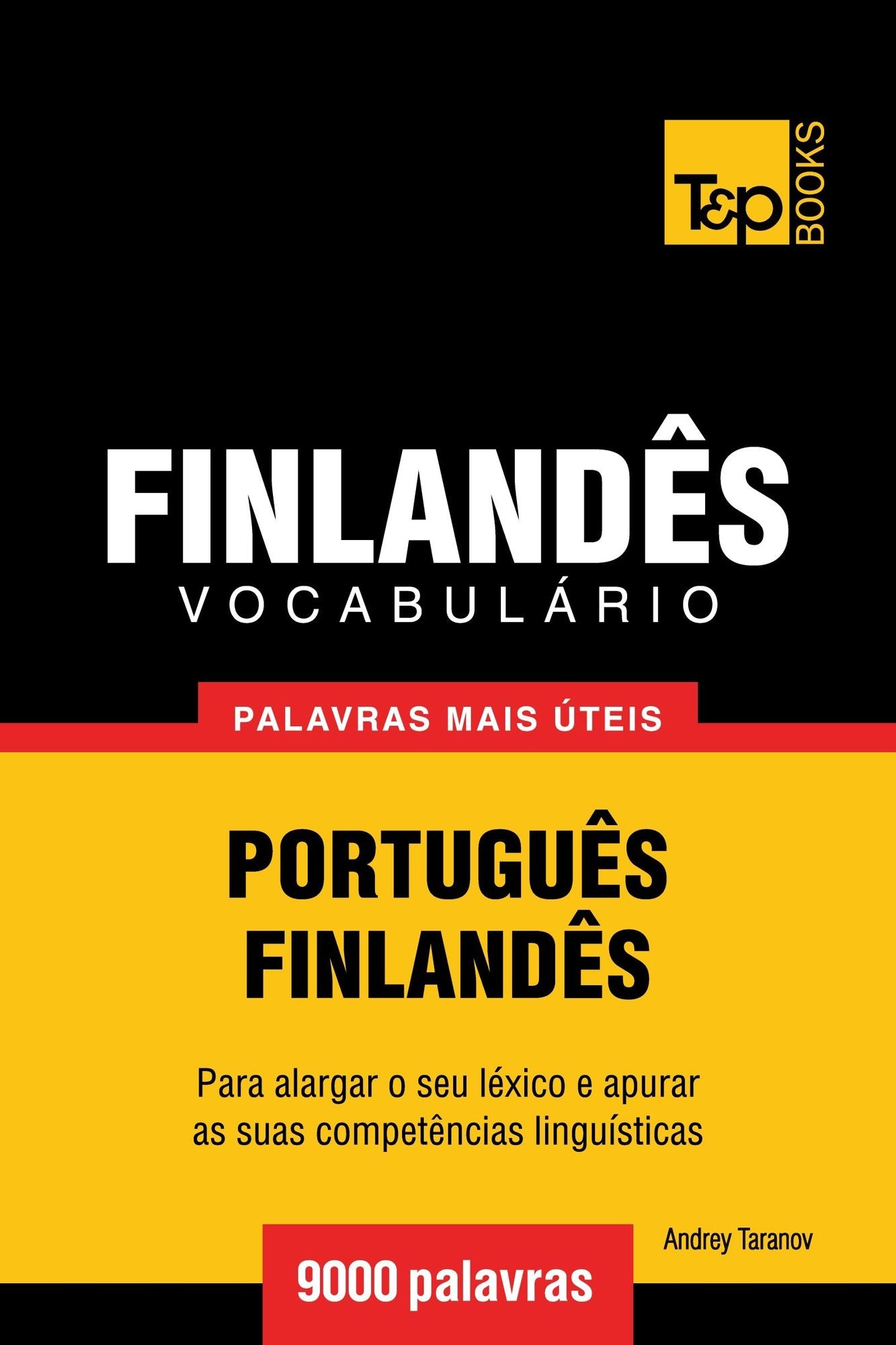 Vocabulário Português-Finlandês: 9000 palavras mais úteis