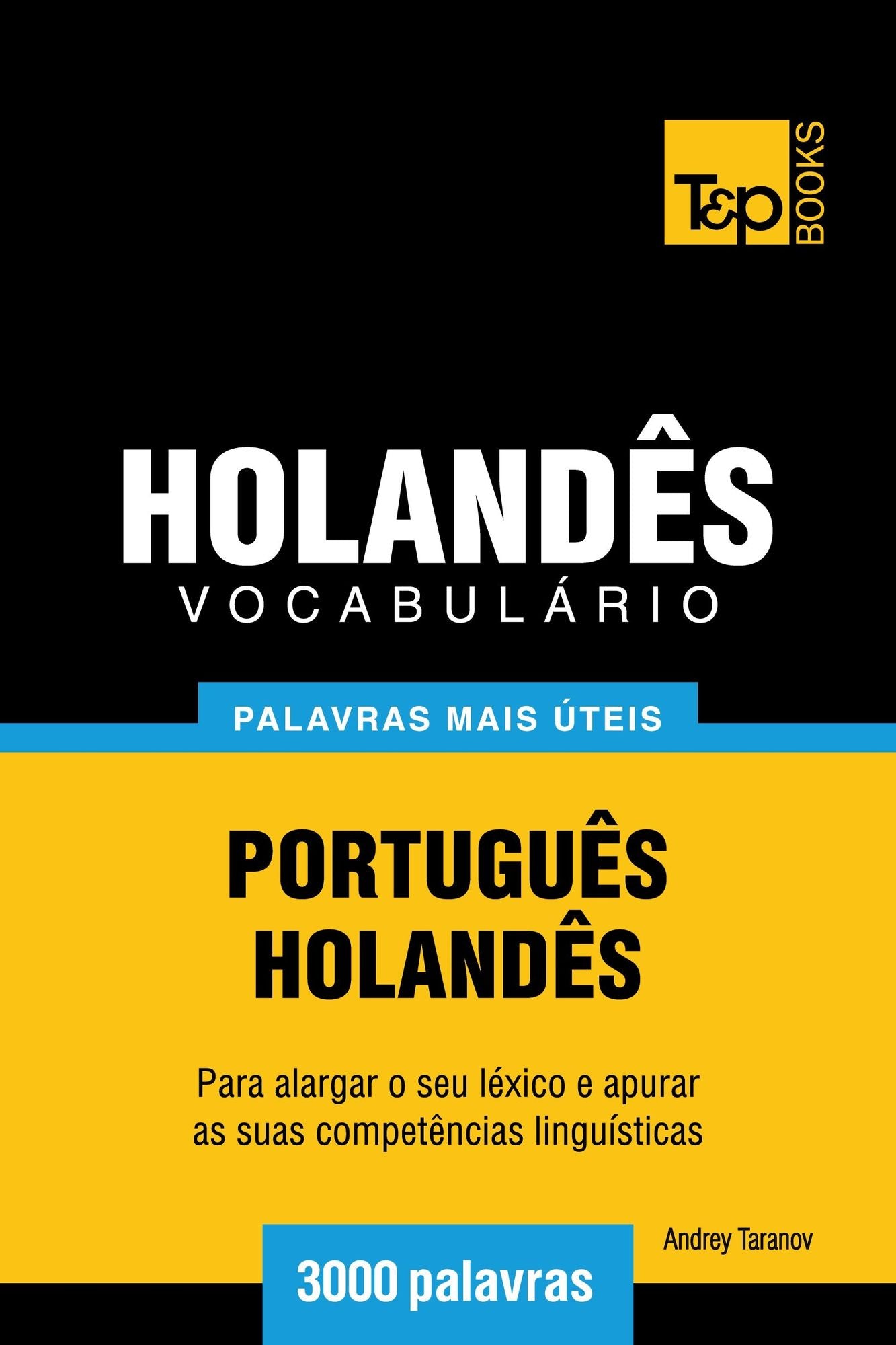 Vocabulário Português-Holandês: 3000 palavras mais úteis
