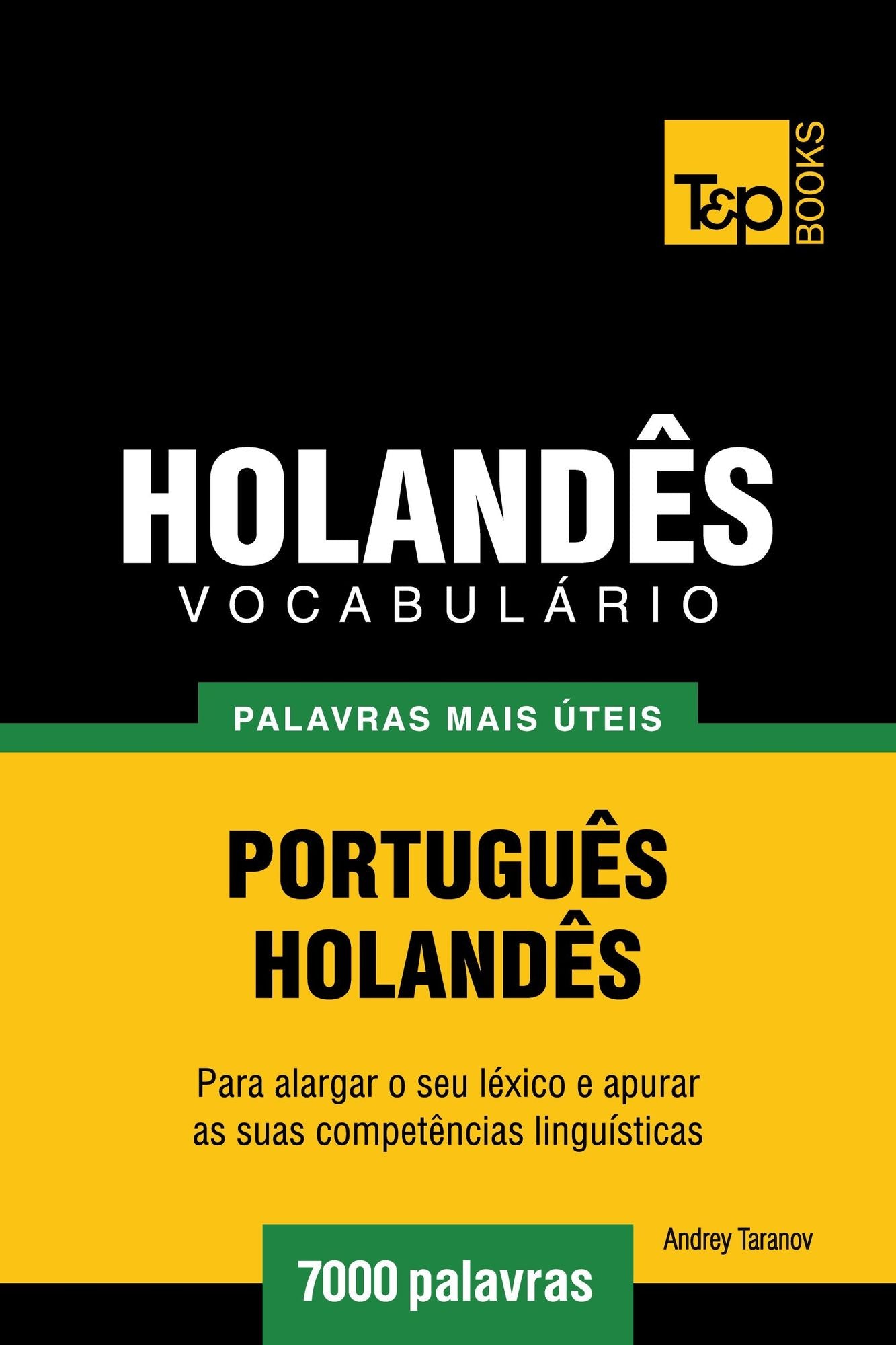 Vocabulário Português-Holandês: 7000 palavras mais úteis