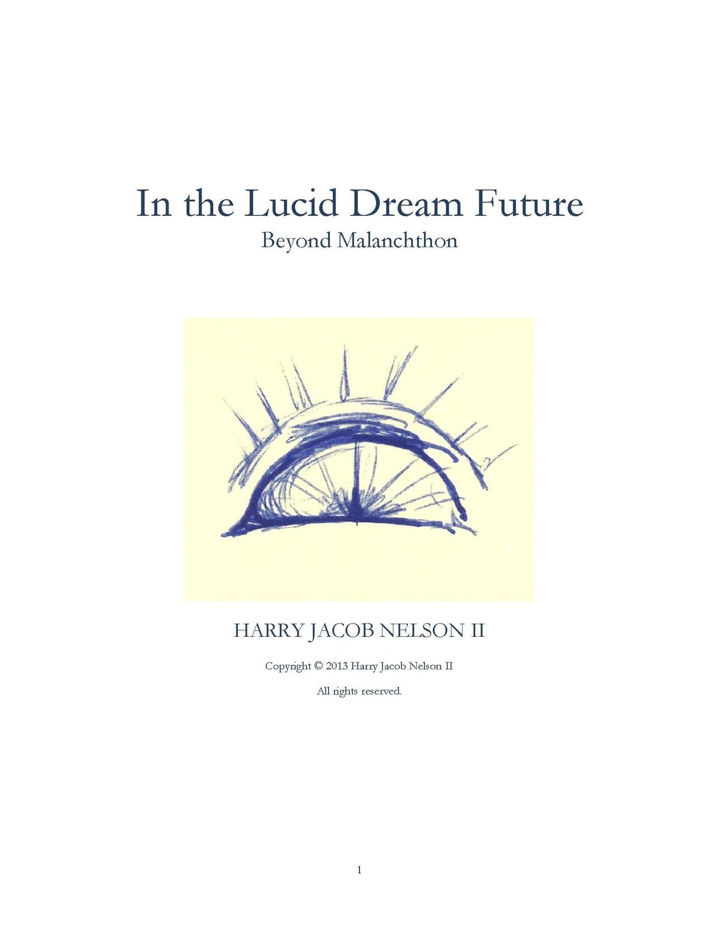 In the Lucid Dream Future: Beyond Malanchthon