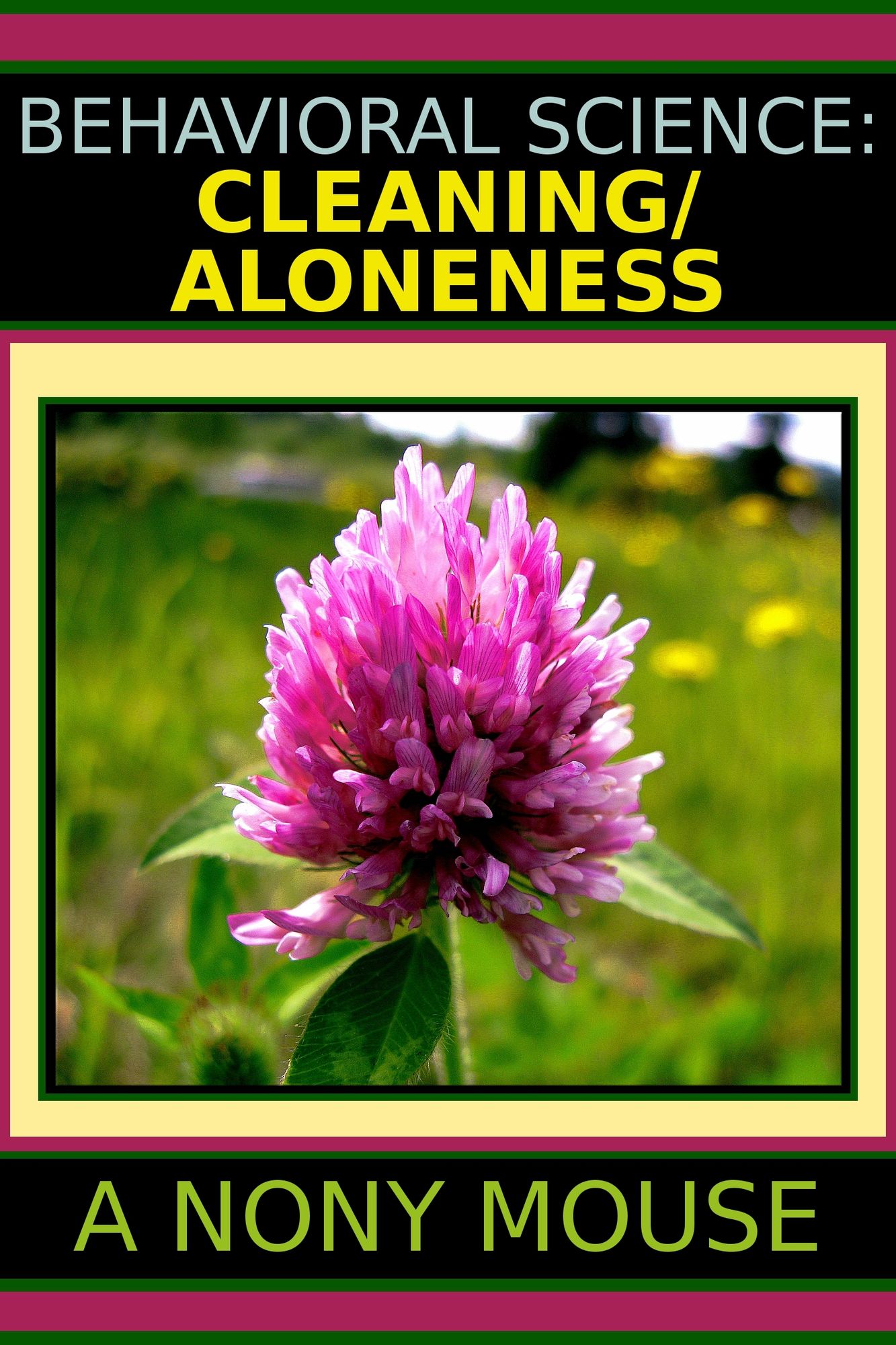 Behavioral Science: Cleaning/Aloneness