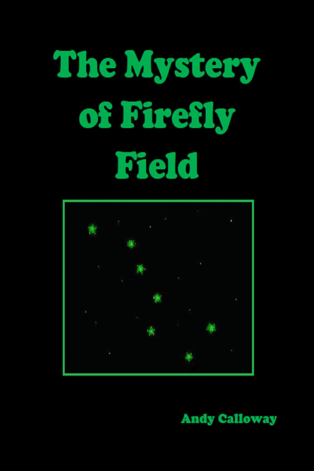 The Mystery of Firefly Field