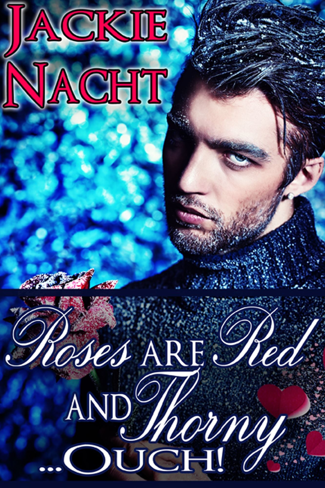 Roses Are Red and Thorny...Ouch!
