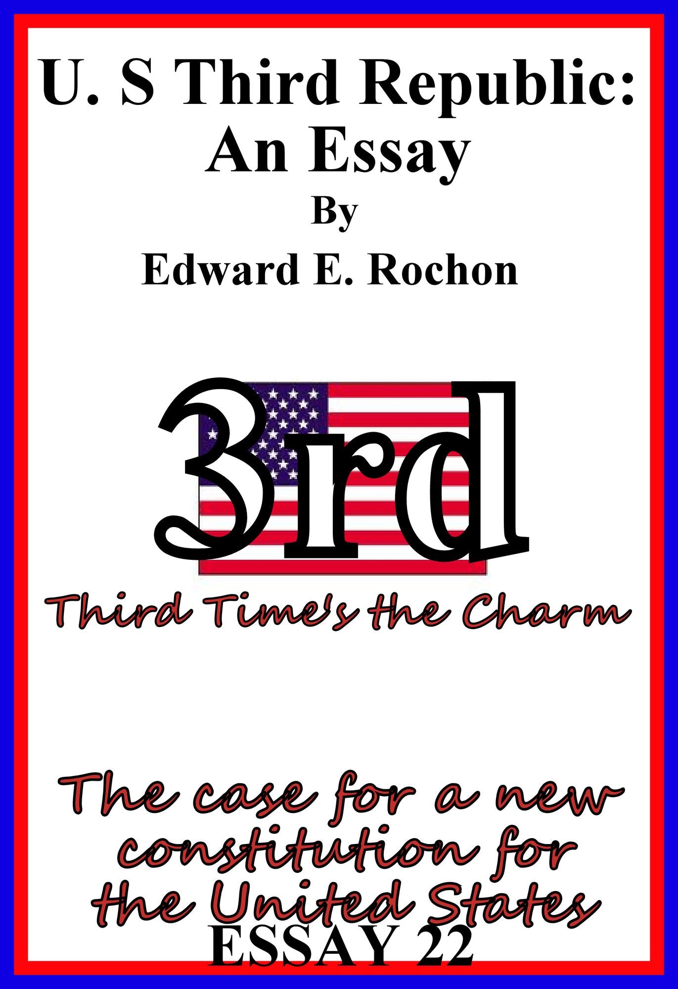 U. S. Third Republic: An Essay