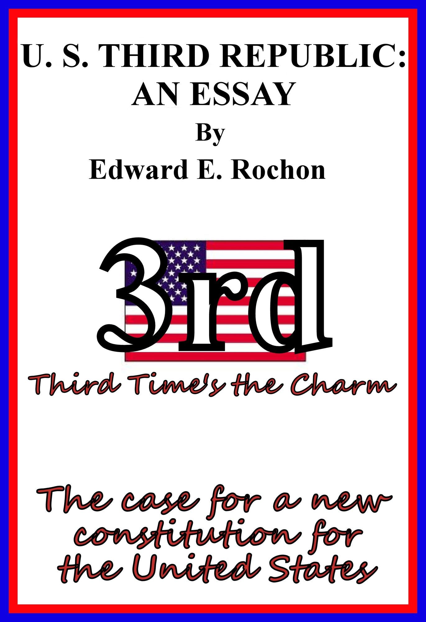 U. S. Third Republic: An Essay