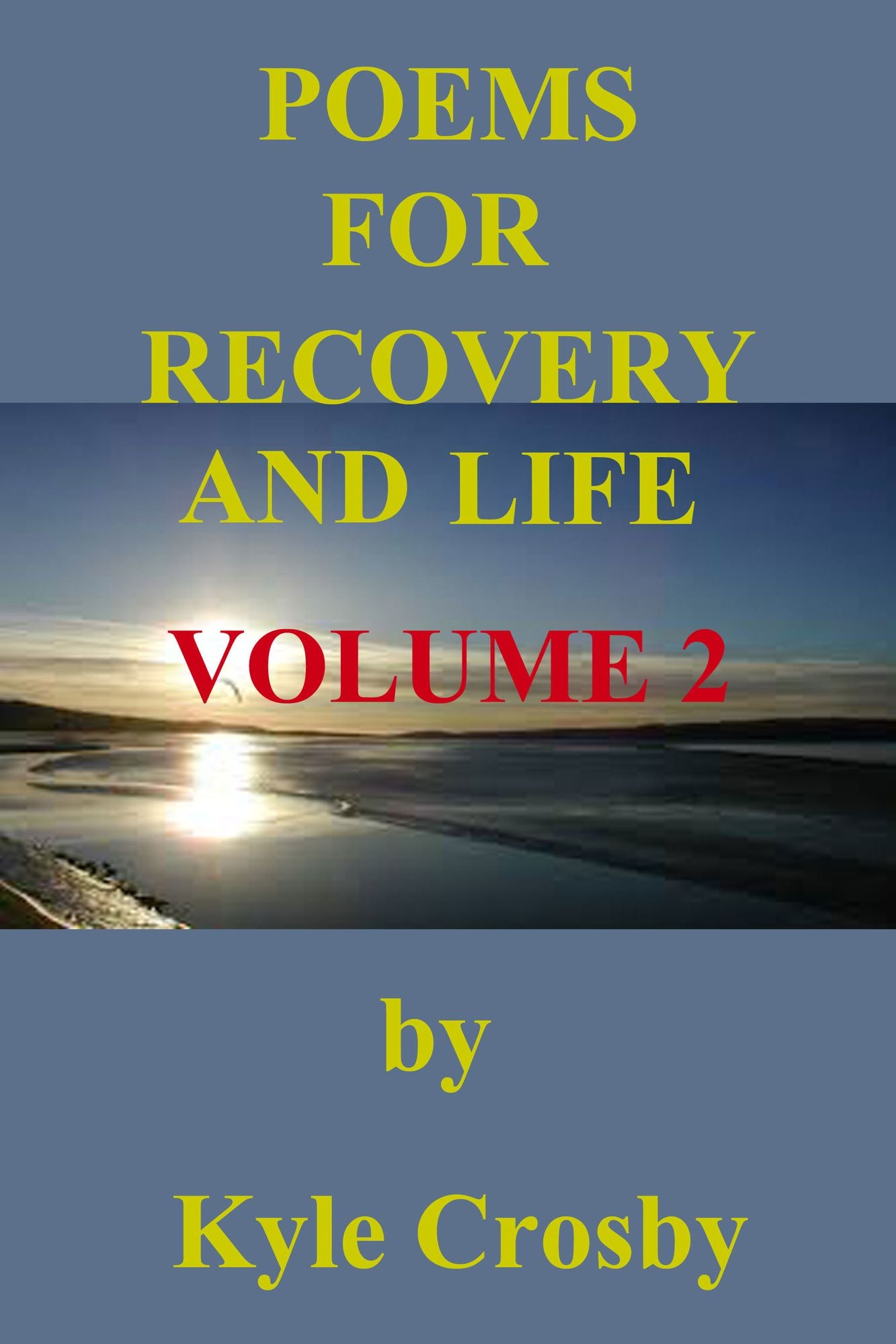 Poems for Recovery and Life Volume 2