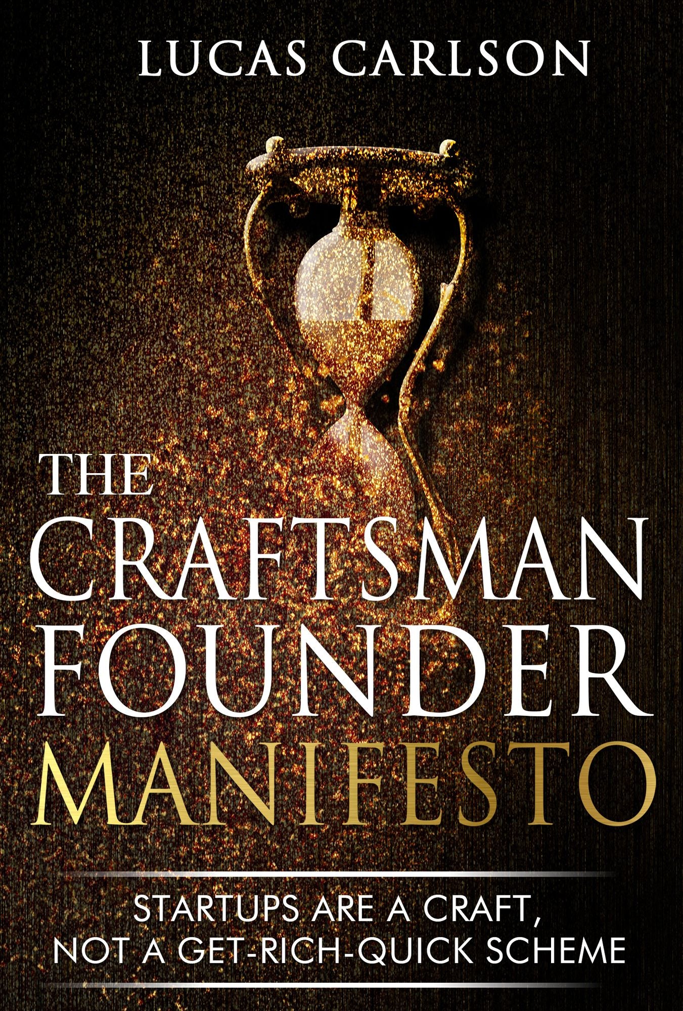 The Craftsman Founder's Manifesto