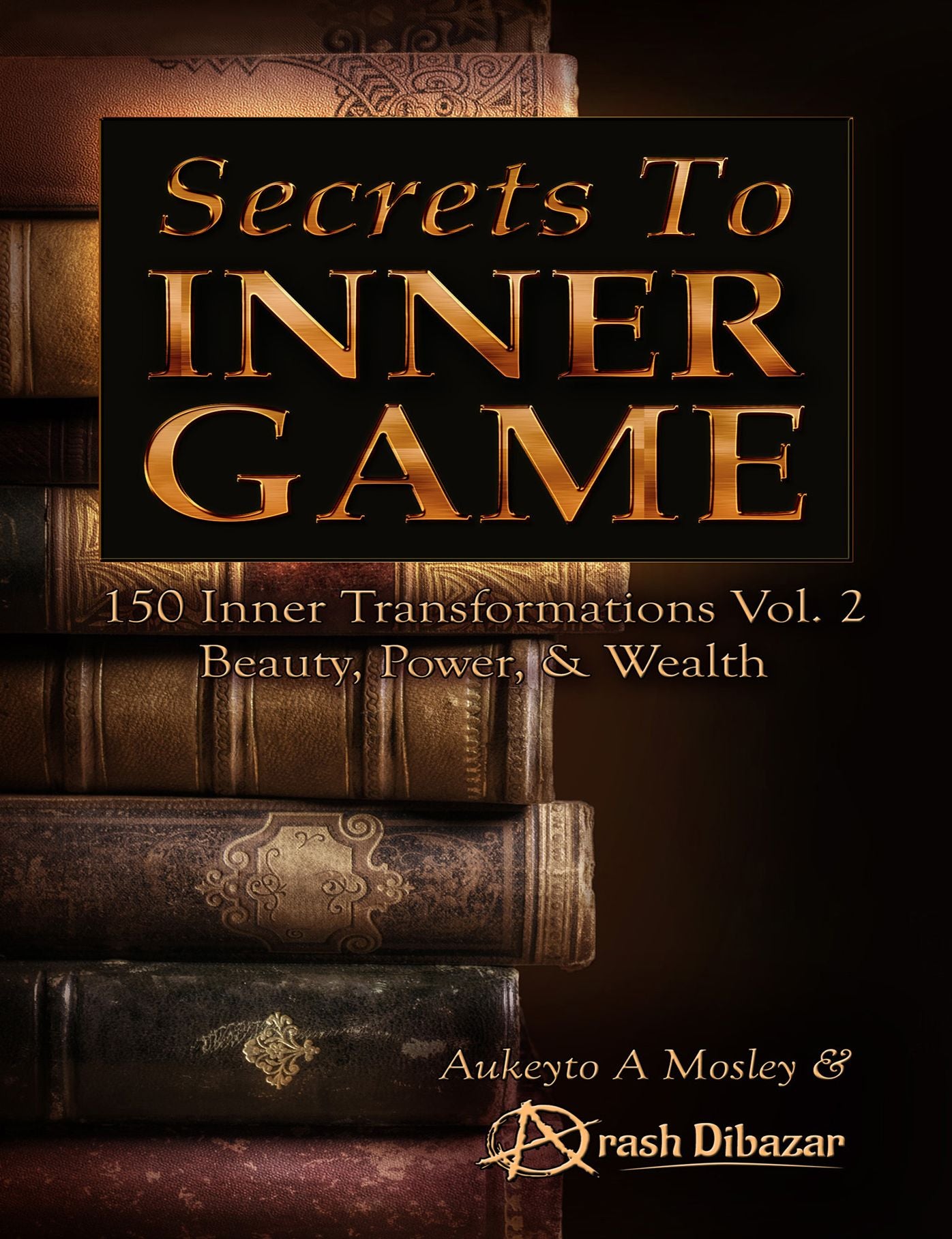 Secrets To Inner Game Vol. 2