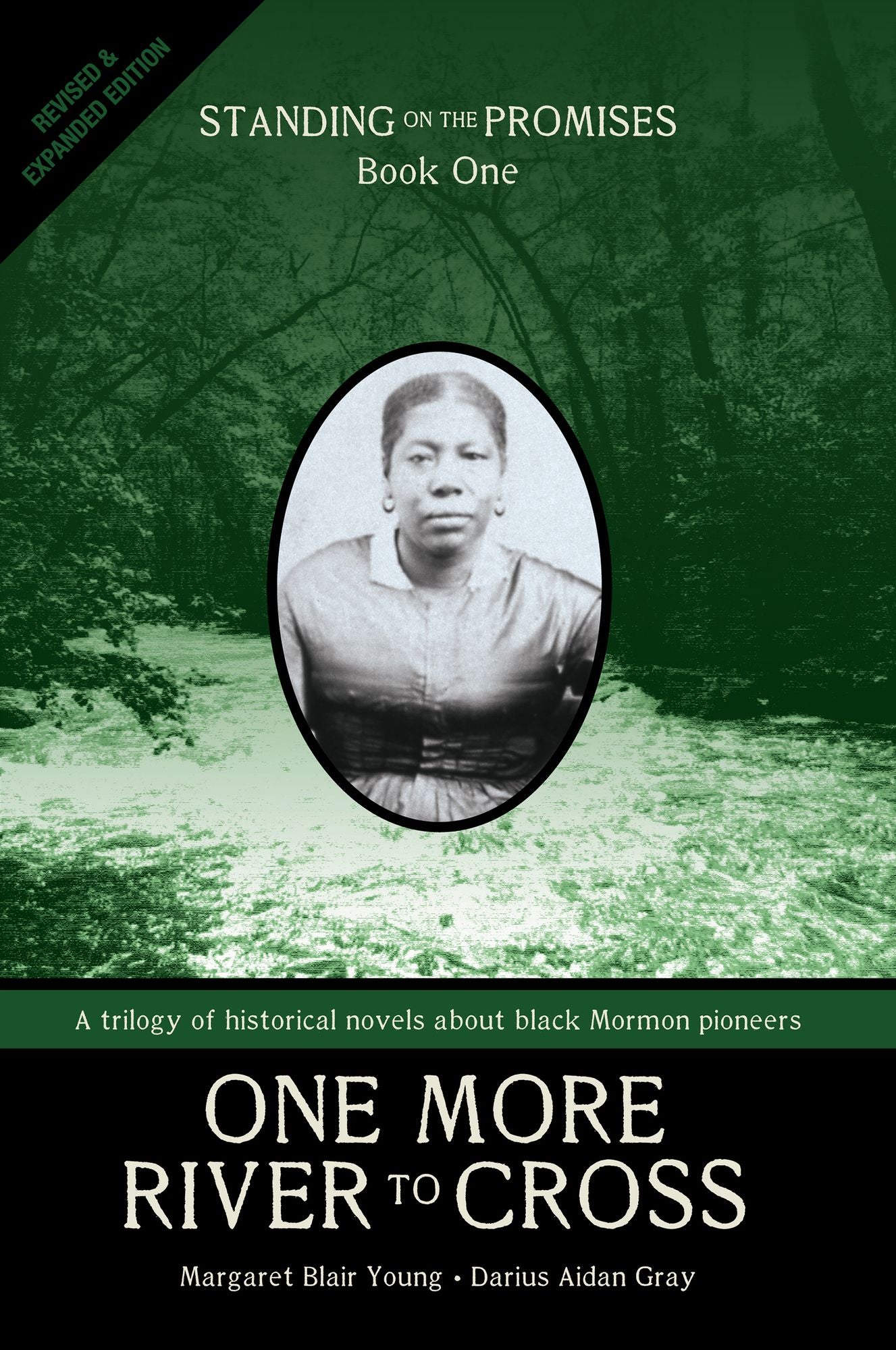 Standing on the Promises, Book One: One More River to Cross (Revised & Expanded)